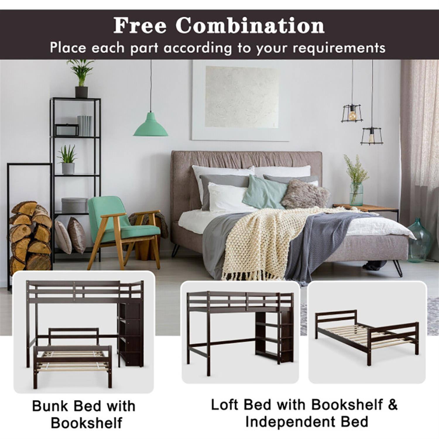 Free Combination  
Place each part according to your requirements  

Bunk Bed with Bookshelf  
Loft Bed with Bookshelf & Independent Bed