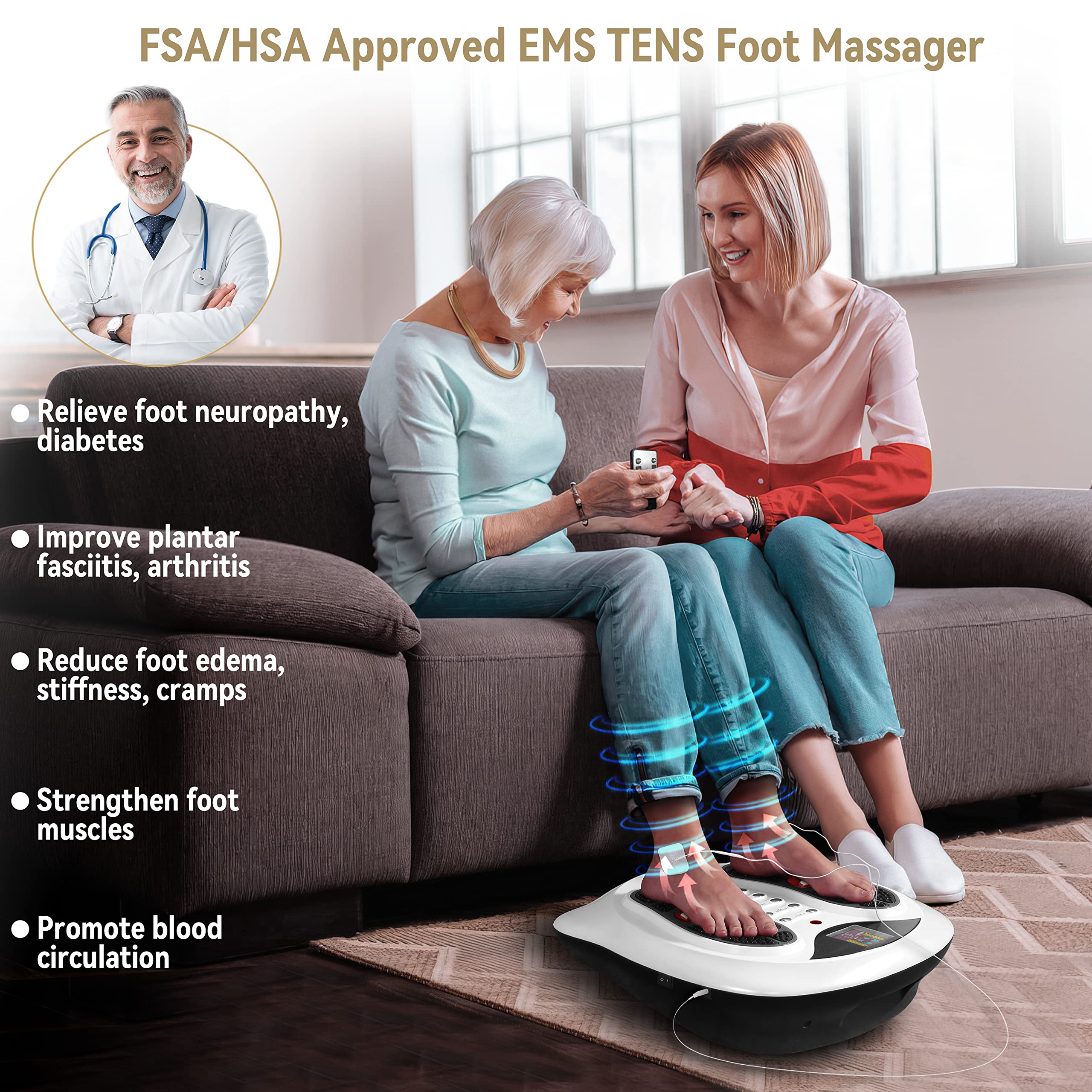 FSA/HSA Approved EMS TENS Foot Massager

- Relieve foot neuropathy, diabetes
- Improve plantar fasciitis, arthritis
- Reduce foot edema, stiffness, cramps
- Strengthen foot muscles
- Promote blood circulation