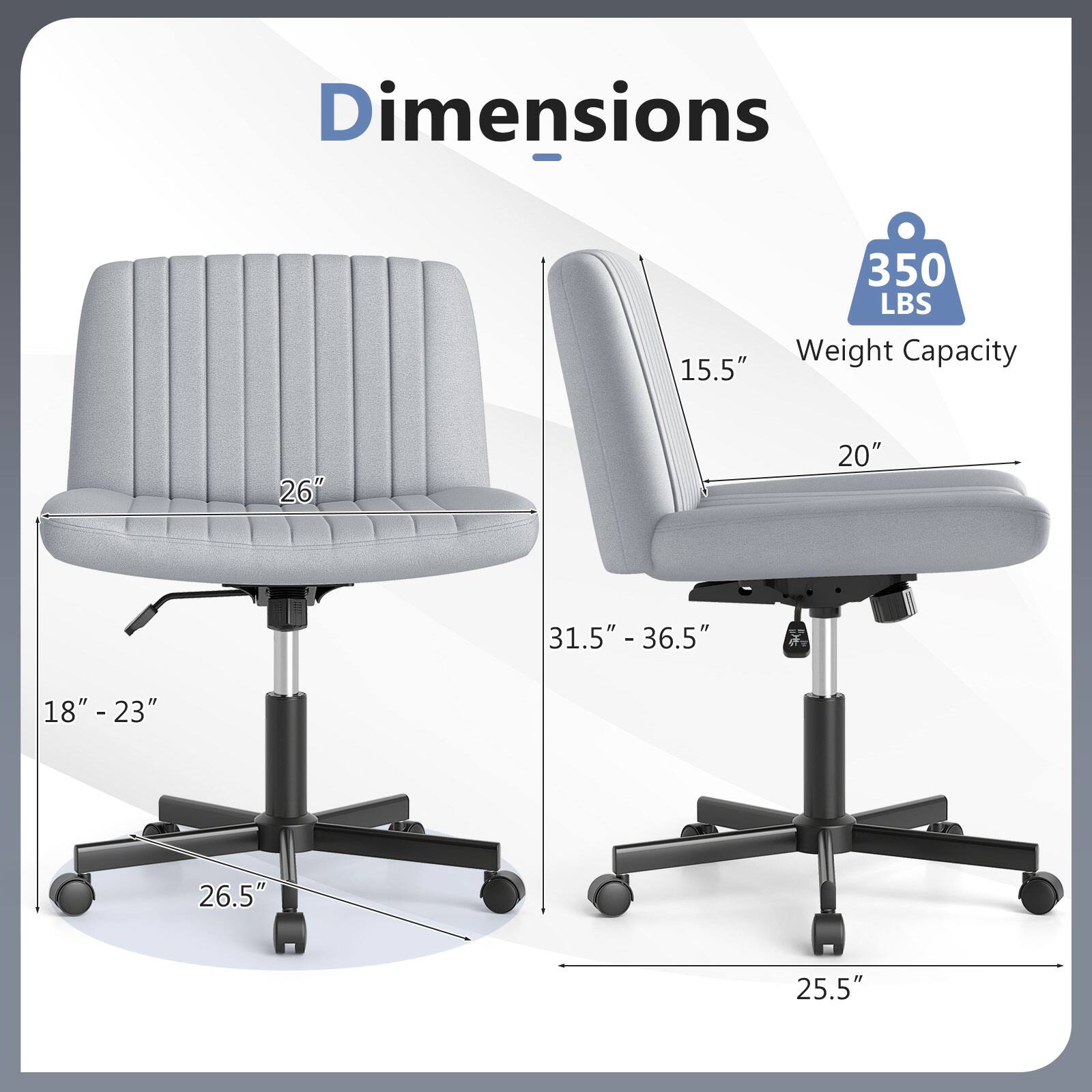 Dimensions  
350 LBS Weight Capacity  
15.5"  
26"  
20"  
31.5" - 36.5"  
18" - 23"  
26.5"  
25.5"