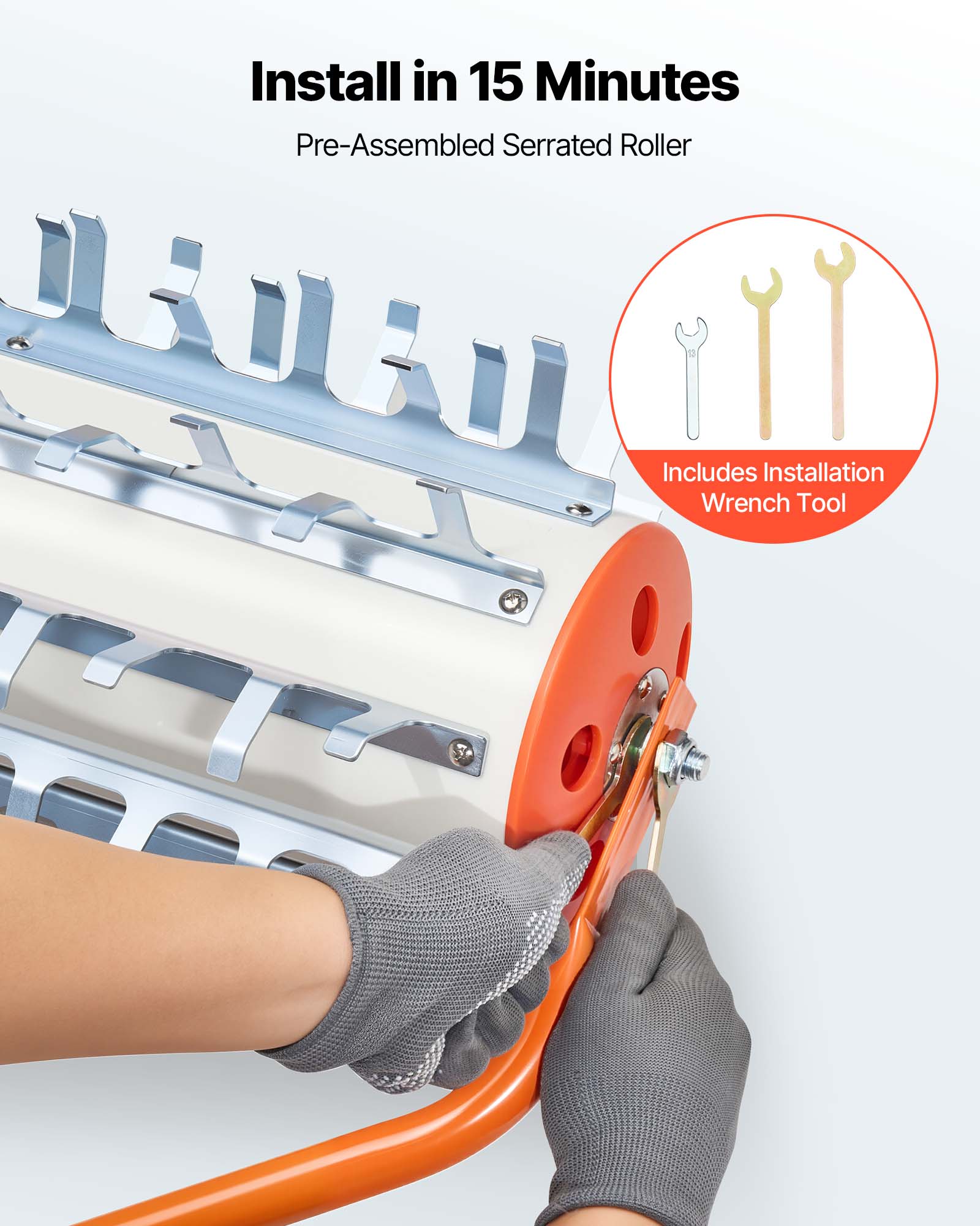 Install in 15 Minutes  
Pre-Assembled Serrated Roller  
Includes Installation Wrench Tool