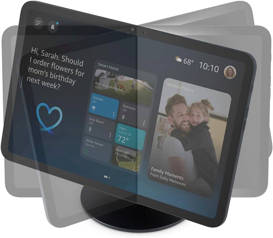 Hi, Sarah. Should I order flowers for mom's birthday next week?

Smart Home
- Aries dog adventures
- Kitchen: On
- Bedroom: Off
- Kids Room: Off
- Water Sensor: Normal
- Main: Cool to 68°
- Back Yard: 72° (2 hours ago)

Amazon Photos
- Family Moments From Daily Memories