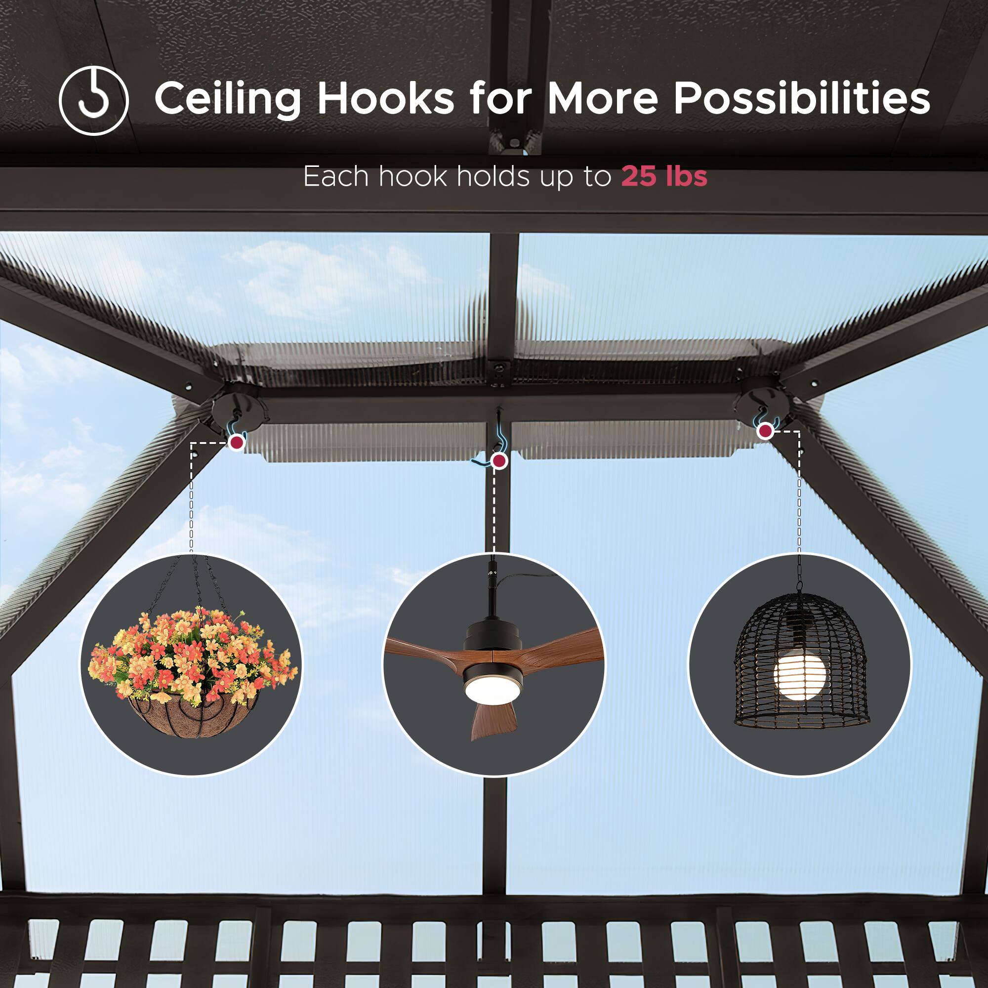Ceiling Hooks for More Possibilities

Each hook holds up to 25 lbs