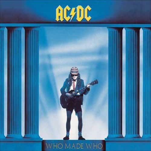 AC/DC  
WHO MADE WHO