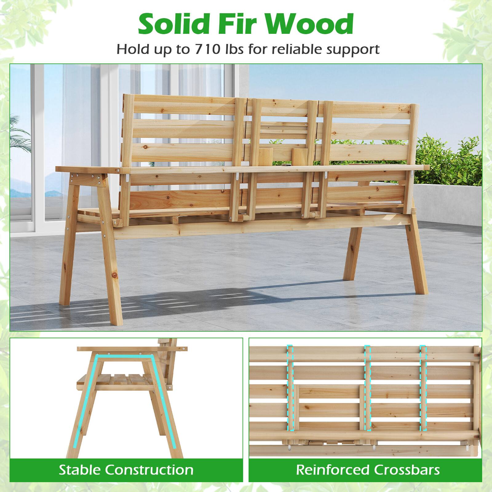 Solid Fir Wood  
Hold up to 710 lbs for reliable support  

Stable Construction  

Reinforced Crossbars