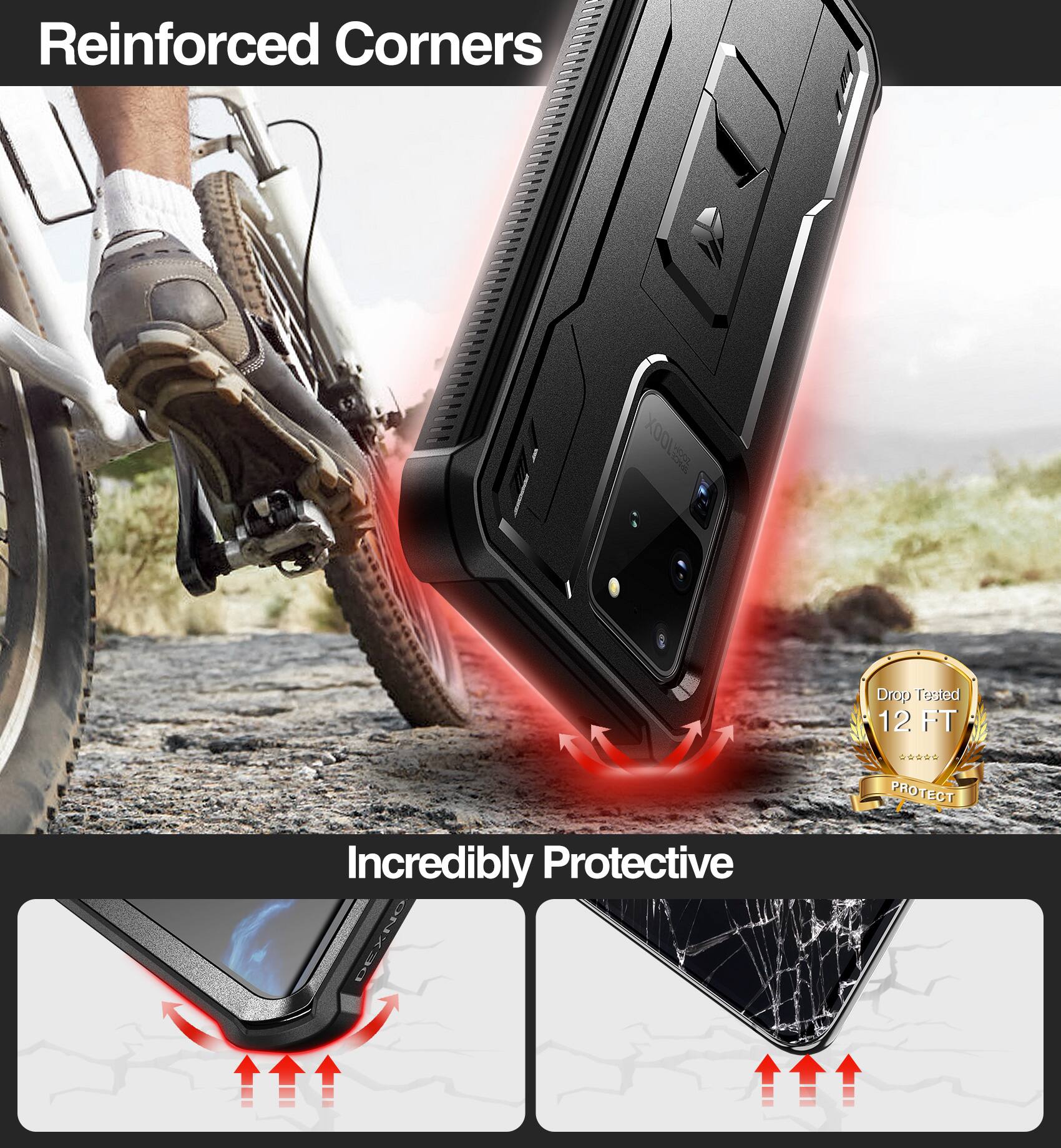 Reinforced Corners  
Drop Tested 12 FT  
Incredibly Protective