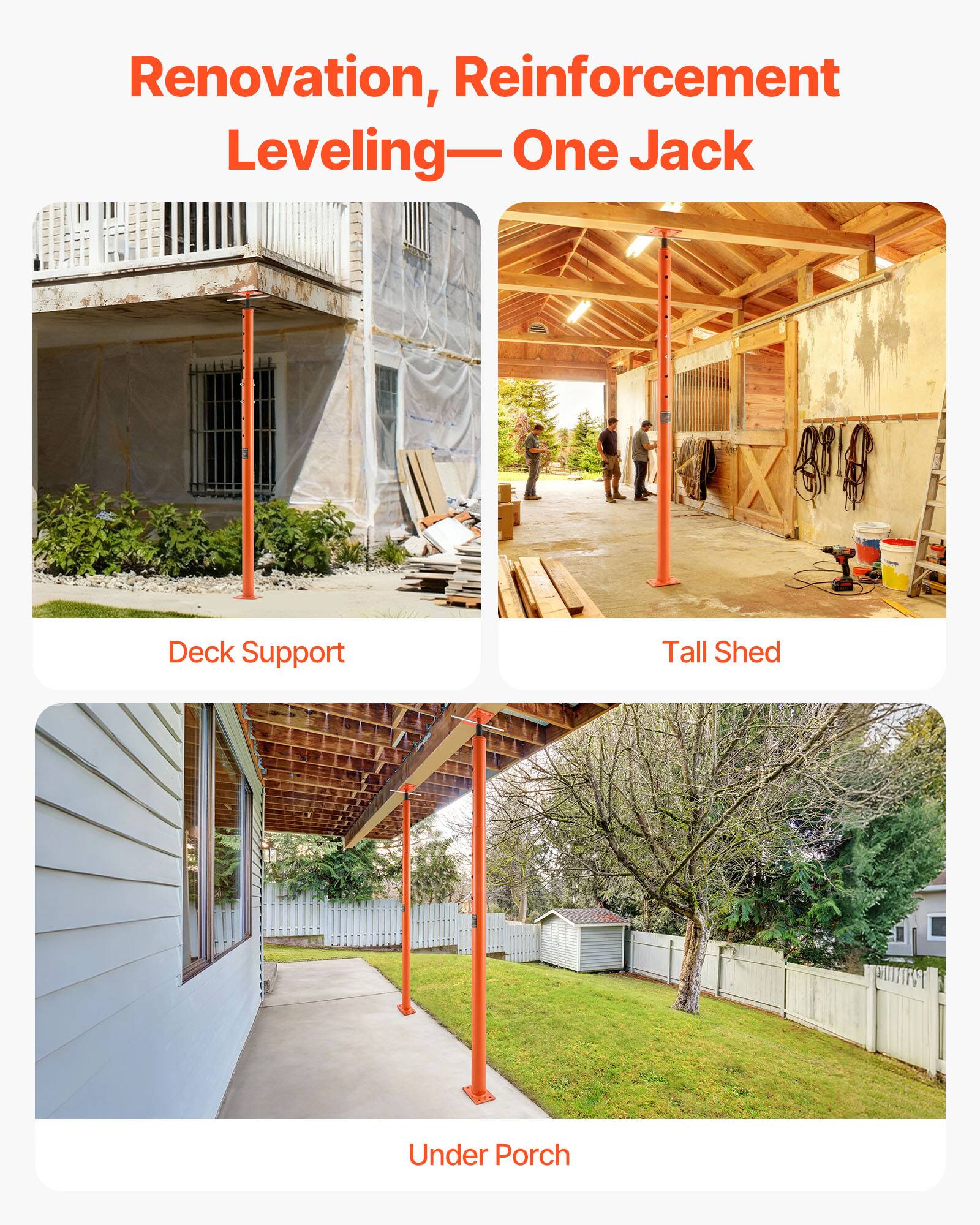 Renovation, Reinforcement Leveling—One Jack

Deck Support

Tall Shed

Under Porch
