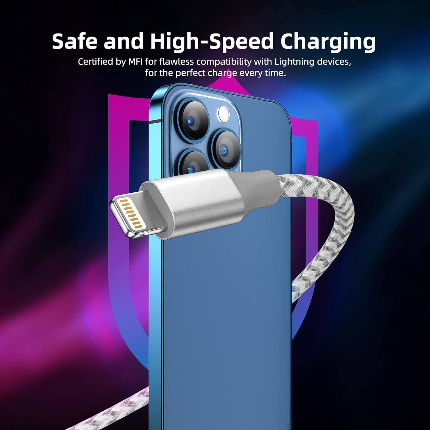 Safe and High-Speed Charging

Certified by MFI for flawless compatibility with Lightning devices, for the perfect charge every time.