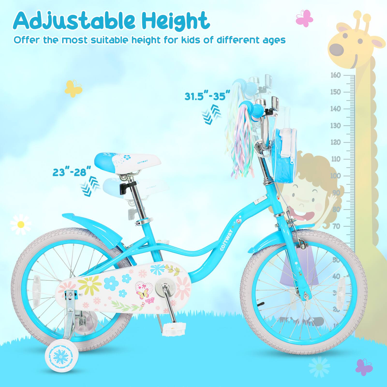 Adjustable Height  
Offer the most suitable height for kids of different ages  
160 31.5"-35"  
150 140 130 120 -28"  
110 100 - 90 80  
COSTWAY