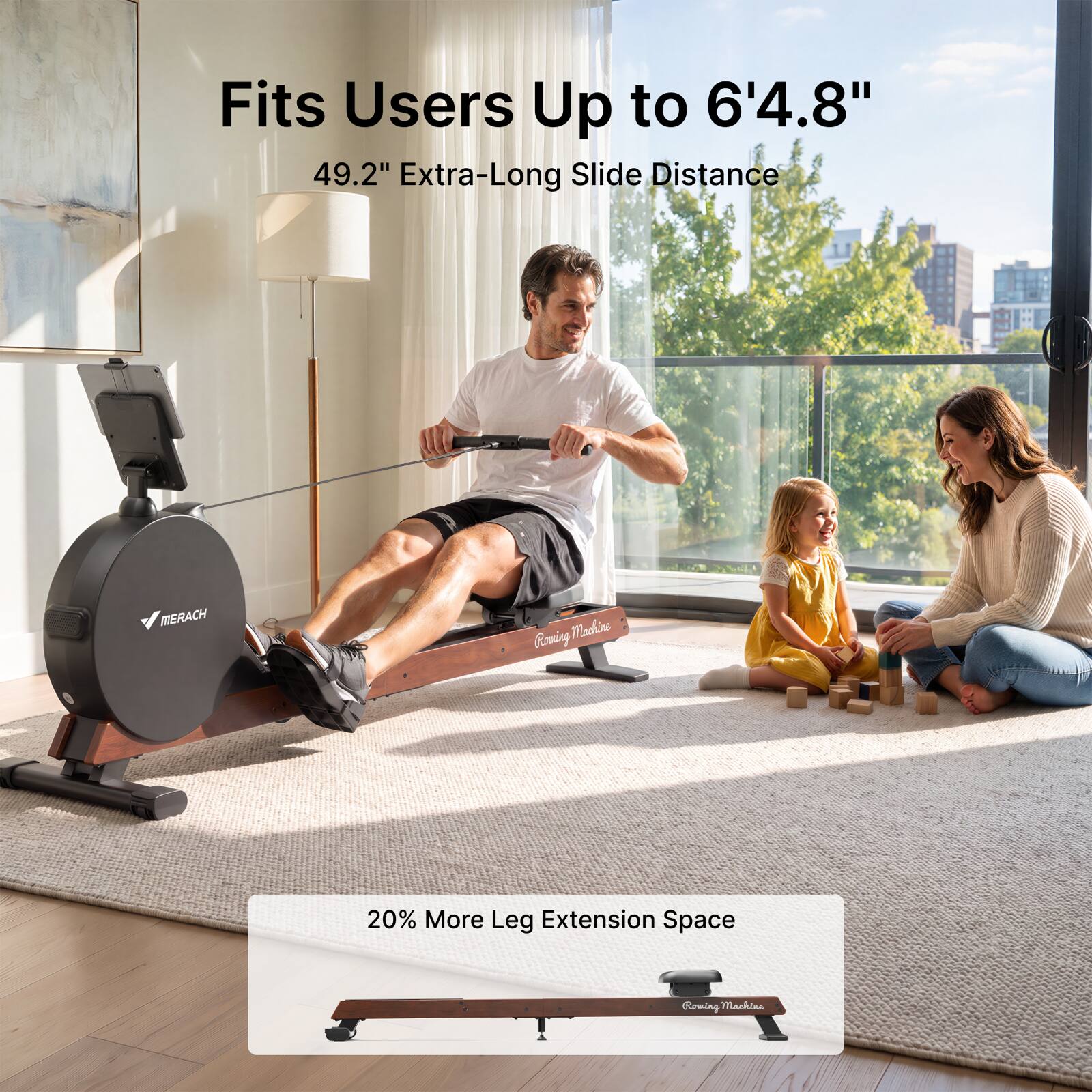 Fits Users Up to 6'4.8"  
49.2" Extra-Long Slide Distance  
MERACH Bowing Machine  
20% More Leg Extension Space