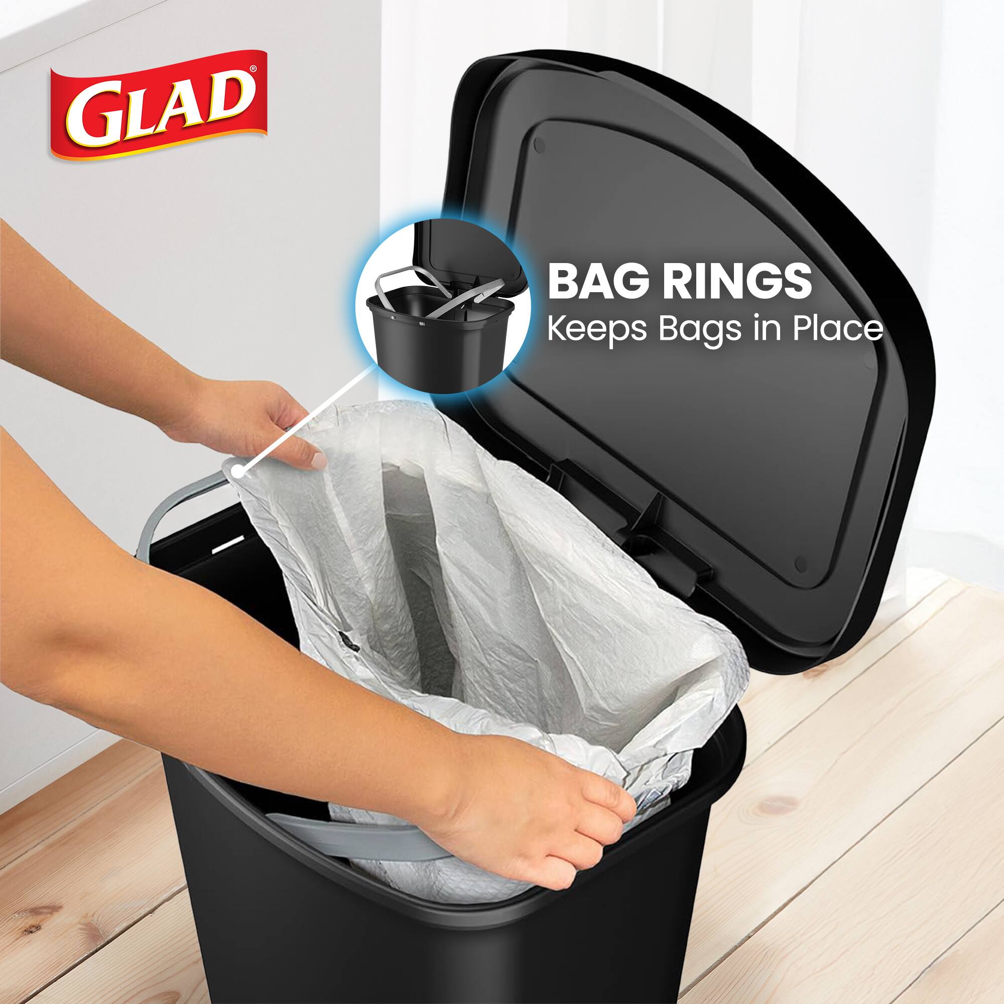 GLAD BAG RINGS  
Keeps Bags in Place