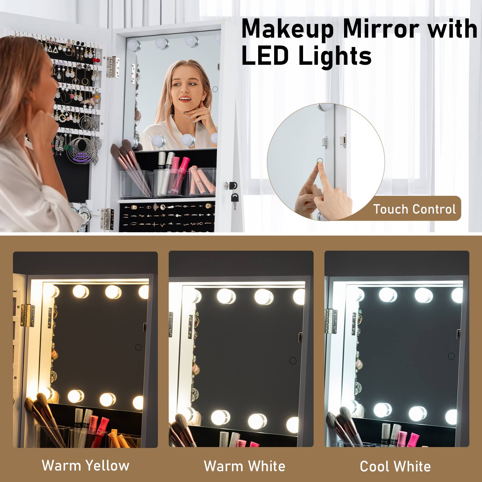 Makeup Mirror with LED Lights

Touch Control

Warm Yellow

Warm White

Cool White