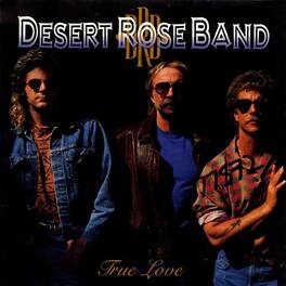 Desert Rose Band - True Love - VINYL LP