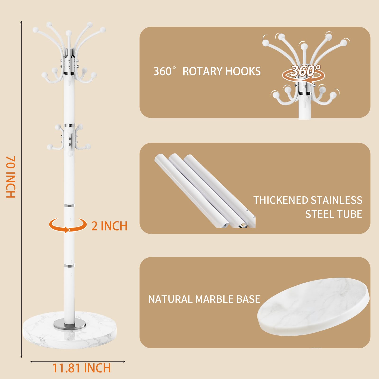 360° Rotary Hooks  
70 Inch  
2 Inch Thickened Stainless Steel Tube  
Natural Marble Base  
11.81 Inch