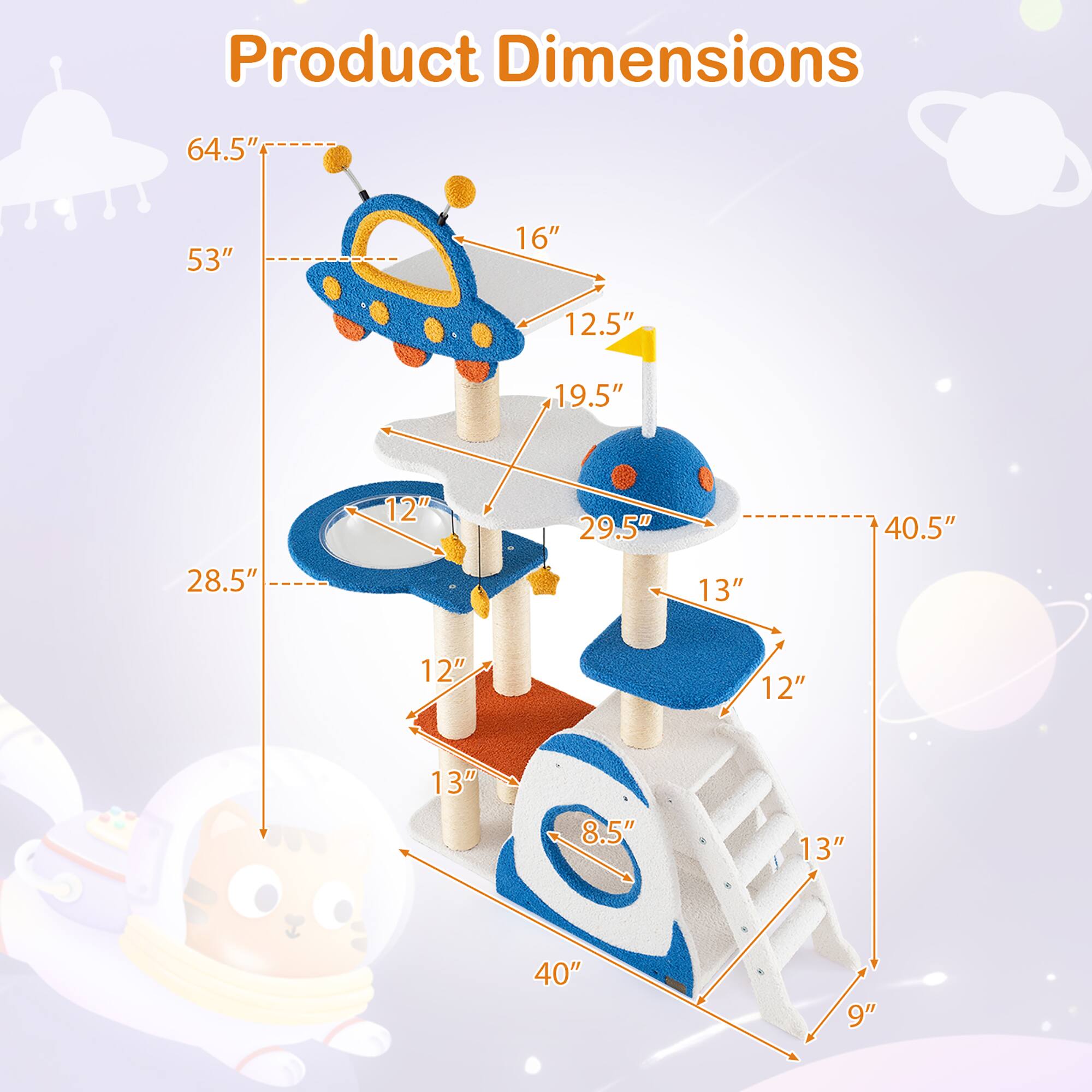 Product Dimensions:  
- Height: 64.5"  
- Width: 53"  
- Depth: 40.5"  
- Base: 28.5" x 13"  
- Seat: 12" x 12"  
- Steps: 13" x 12"  
- Top Platform: 16" x 12.5"  
- Slide: 29.5"  
- Ladder: 13"  
- Seat Height: 19.5"  
- Bottom Platform: 40" x 9"  
- Additional Dimensions: 8.5"