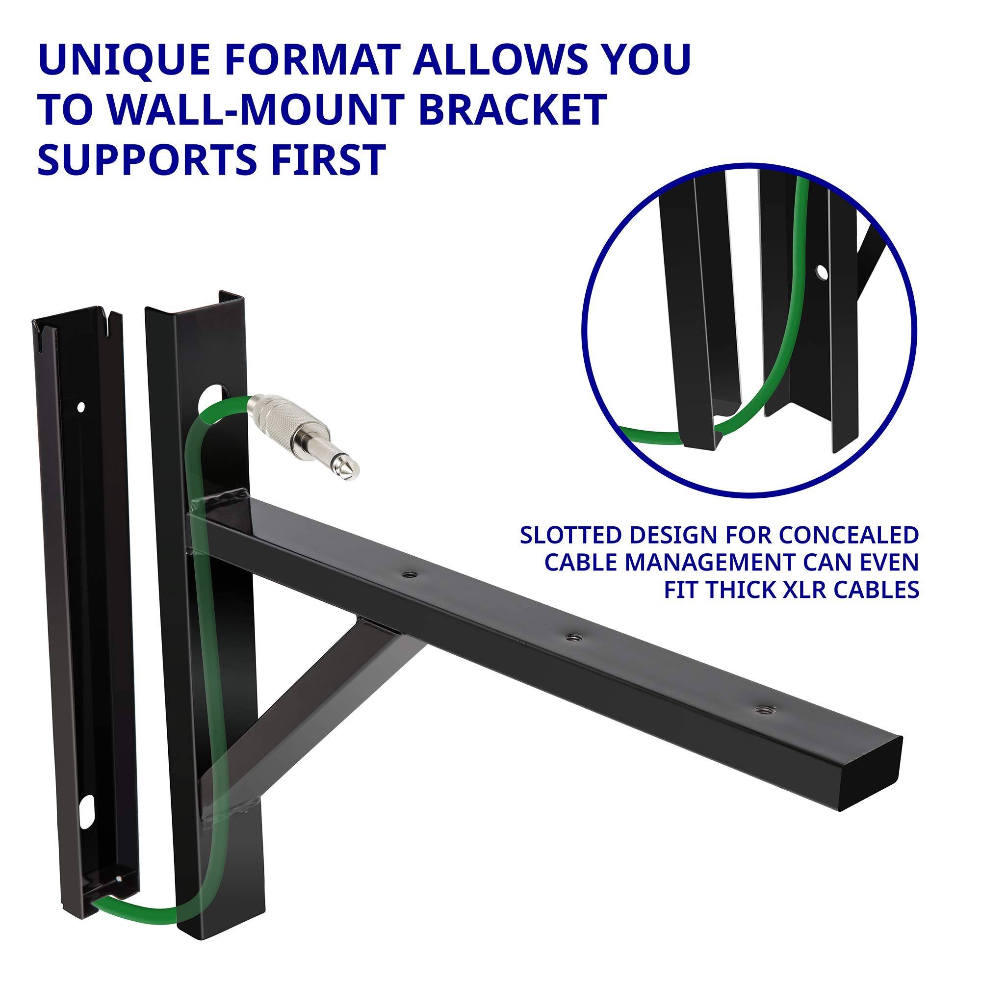 UNIQUE FORMAT ALLOWS YOU TO WALL-MOUNT BRACKET SUPPORTS FIRST
SLOTTED DESIGN FOR CONCEALED CABLE MANAGEMENT CAN EVEN FIT THICK XLR CABLES