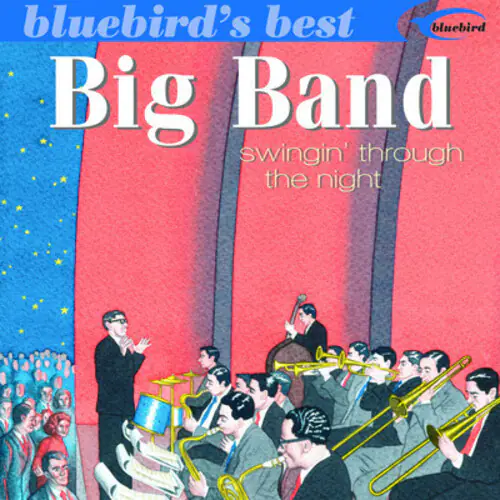 bluebird's best  
Big Band  
swingin' through the night