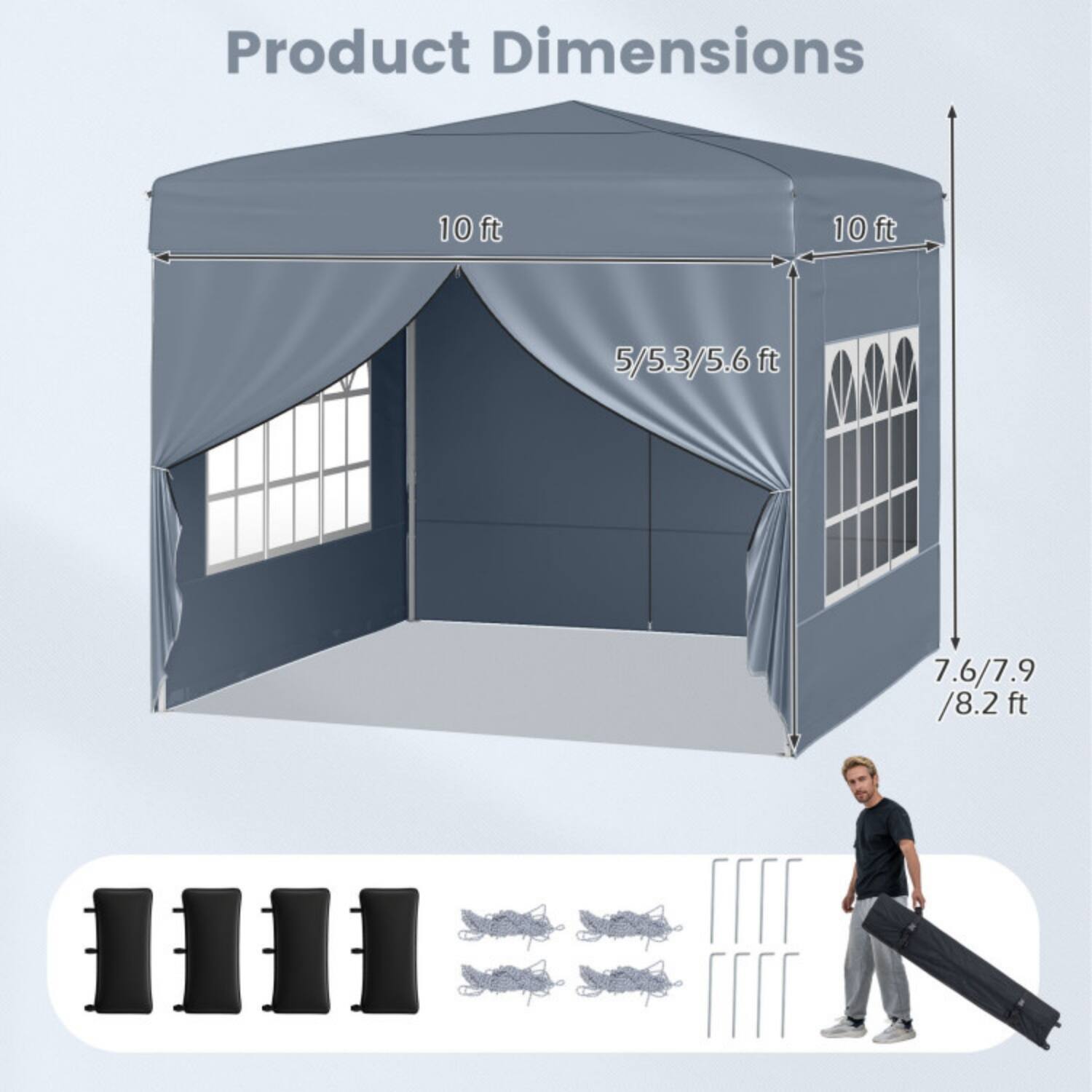 Product Dimensions

10 ft x 10 ft

5/5.3/5.6 ft

7.6/7.9/8.2 ft