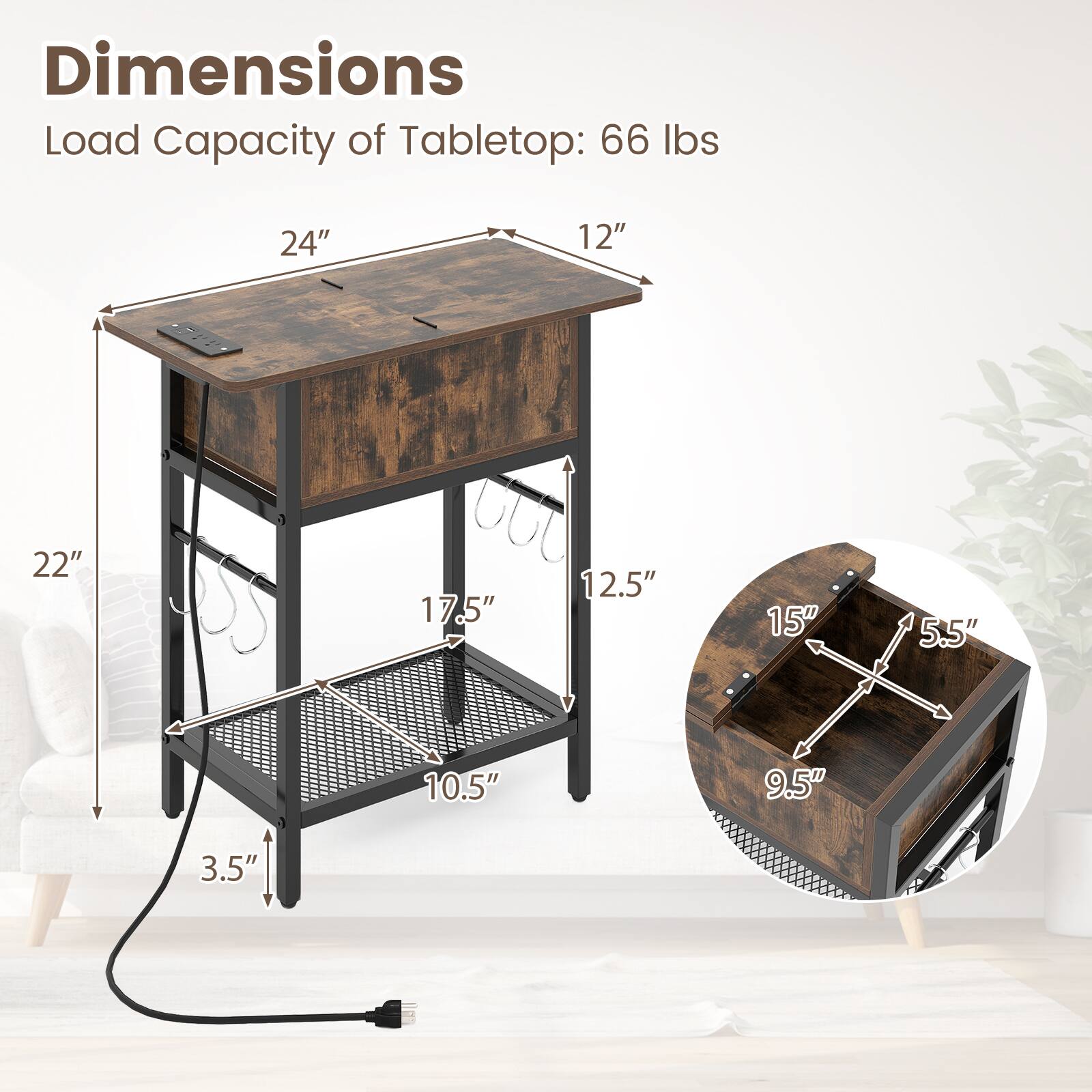 Dimensions  
Load Capacity of Tabletop: 66 lbs  

- 24"  
- 12"  
- 22"  
- 17.5"  
- 12.5"  
- 15"  
- 5.5"  
- 3.5"  
- 10.5"  
- 9.5"