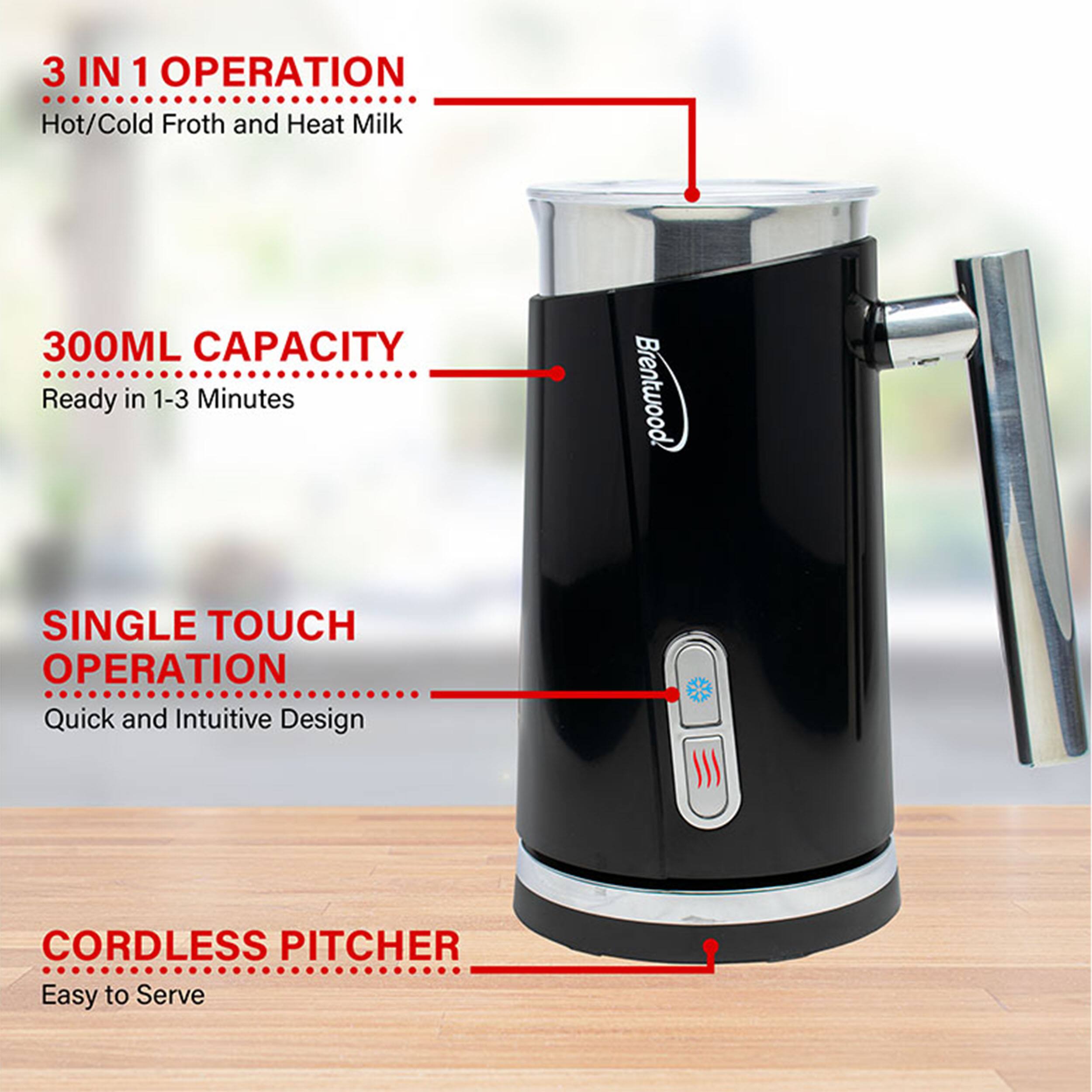 3 IN 1 OPERATION Hot/Cold Froth and Heat Milk
300ML CAPACITY Ready in 1-3 Minutes
SINGLE TOUCH OPERATION Quick and Intuitive Design
CORDLESS PITCHER Easy to Serve