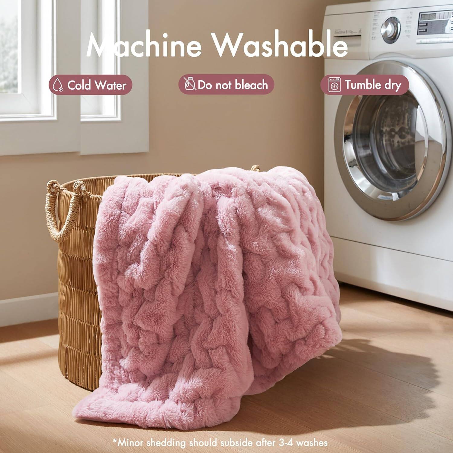 Machine Washable

- Cold Water
- Do not bleach
- Tumble dry

*Minor shedding should subside after 3-4 washes