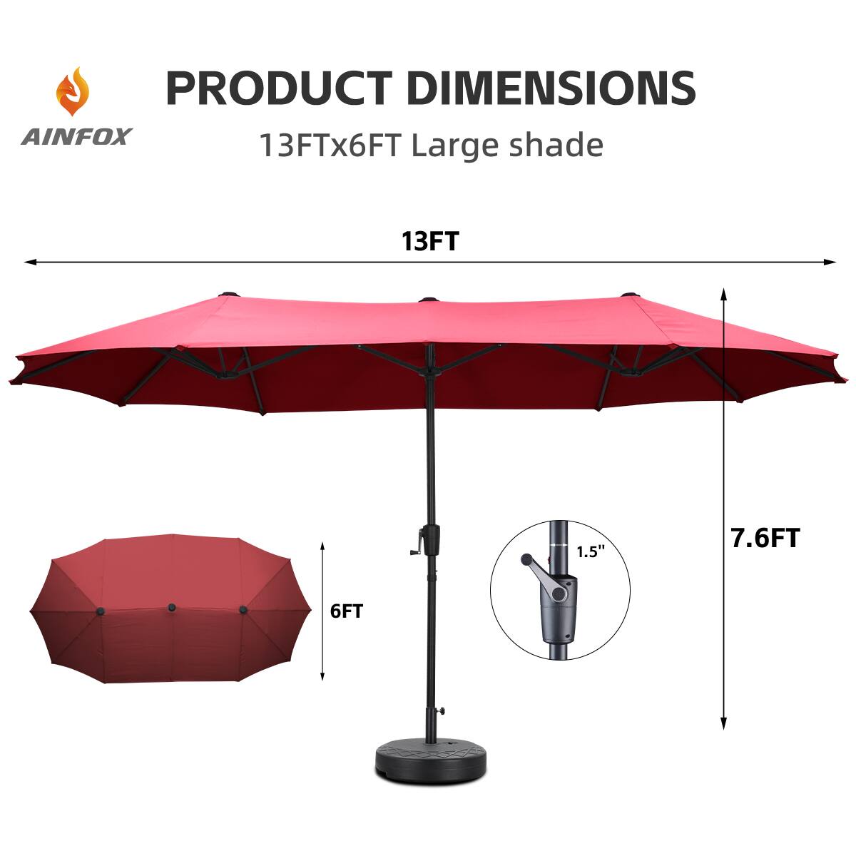 PRODUCT DIMENSIONS  
AINFOX  
13FTx6FT Large shade  
13FT  
7.6FT  
6FT  
1.5"