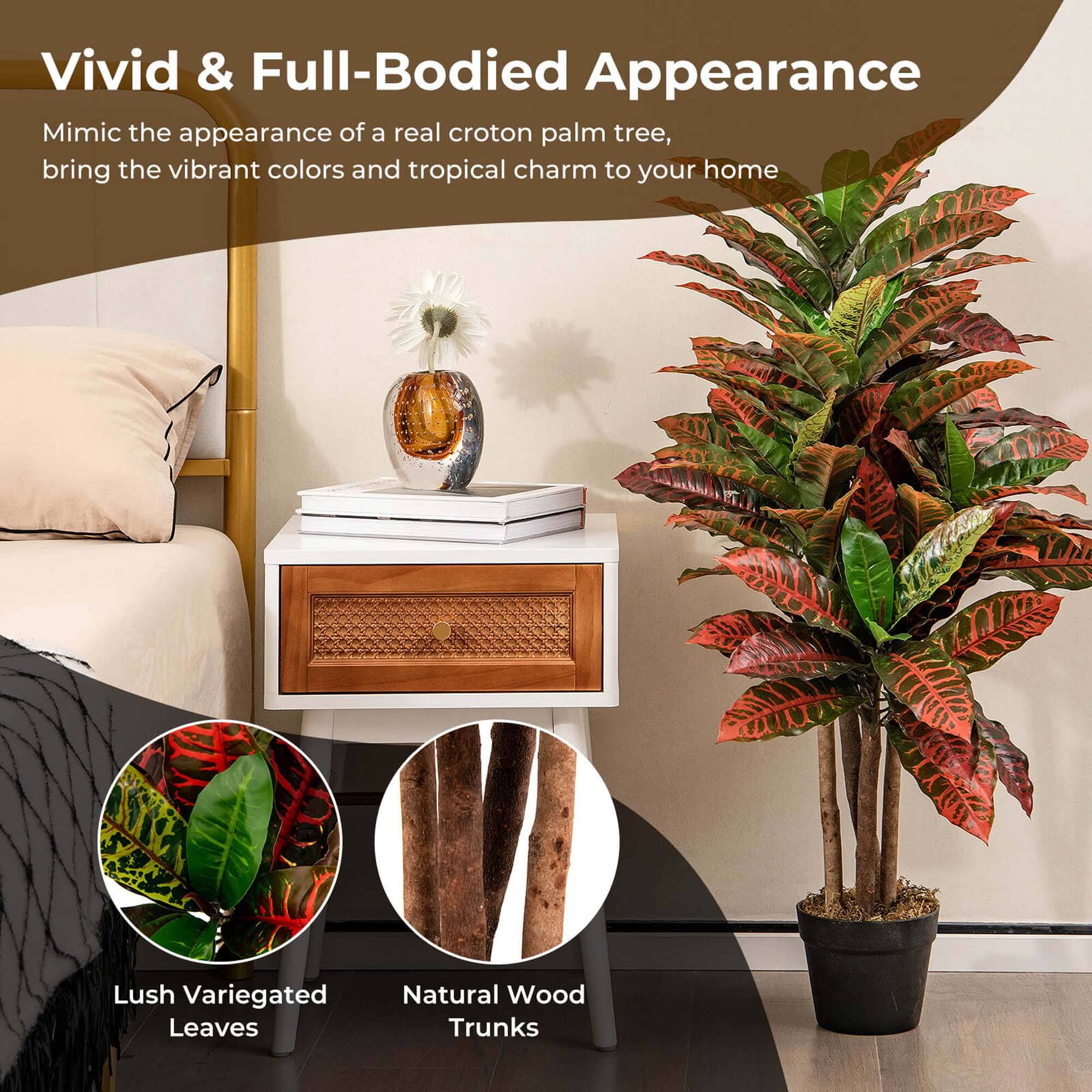 Vivid & Full-Bodied Appearance

Mimic the appearance of a real croton palm tree, bring the vibrant colors and tropical charm to your home.

Lush Variegated Leaves

Natural Wood Trunks