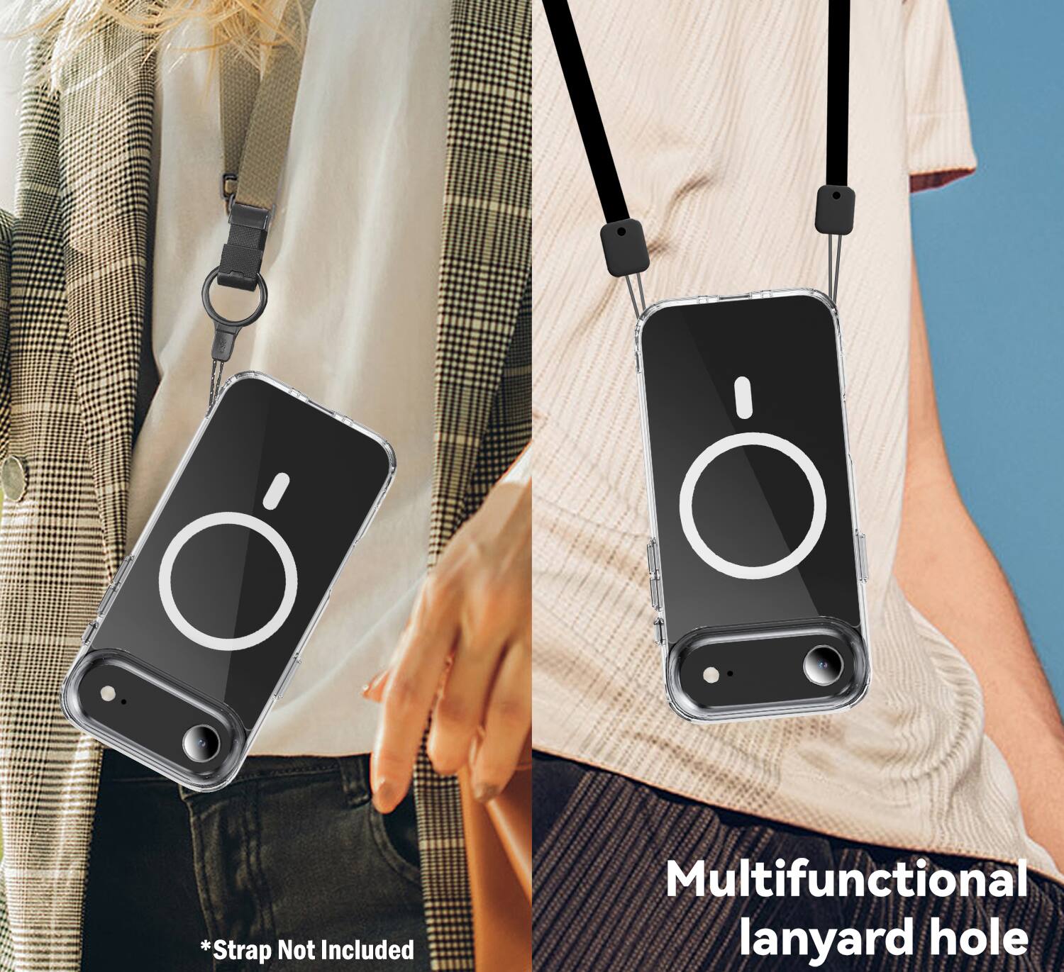 *Strap Not Included  
Multifunctional lanyard hole