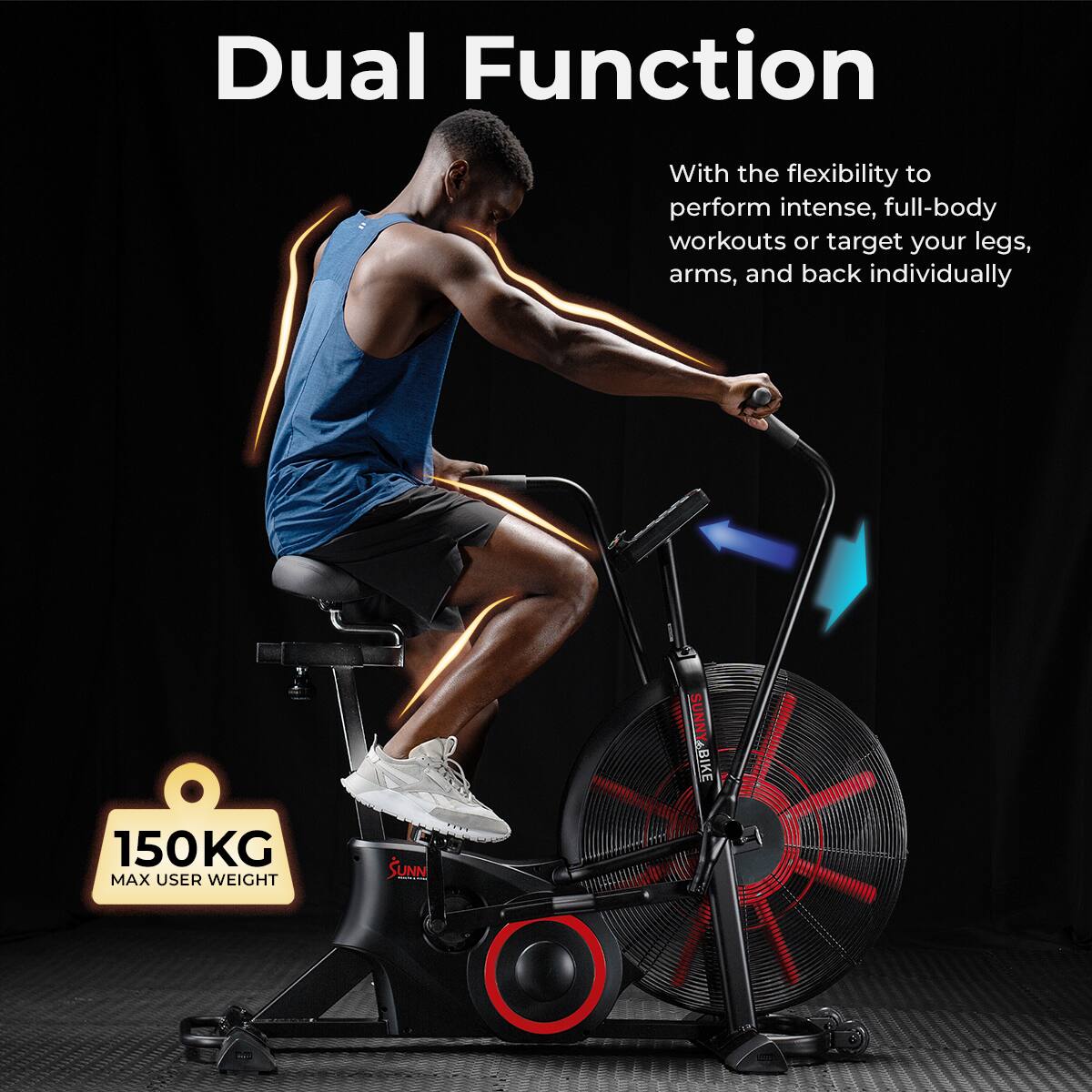 Dual Function
With the flexibility to perform intense, full-body workouts or target your legs, arms, and back individually
YBIKE
150KG MAX USER WEIGHT
SUNN