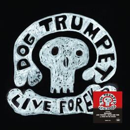 Dog Trumpet - Live Forever - 140-Gram Black Vinyl - VINYL LP