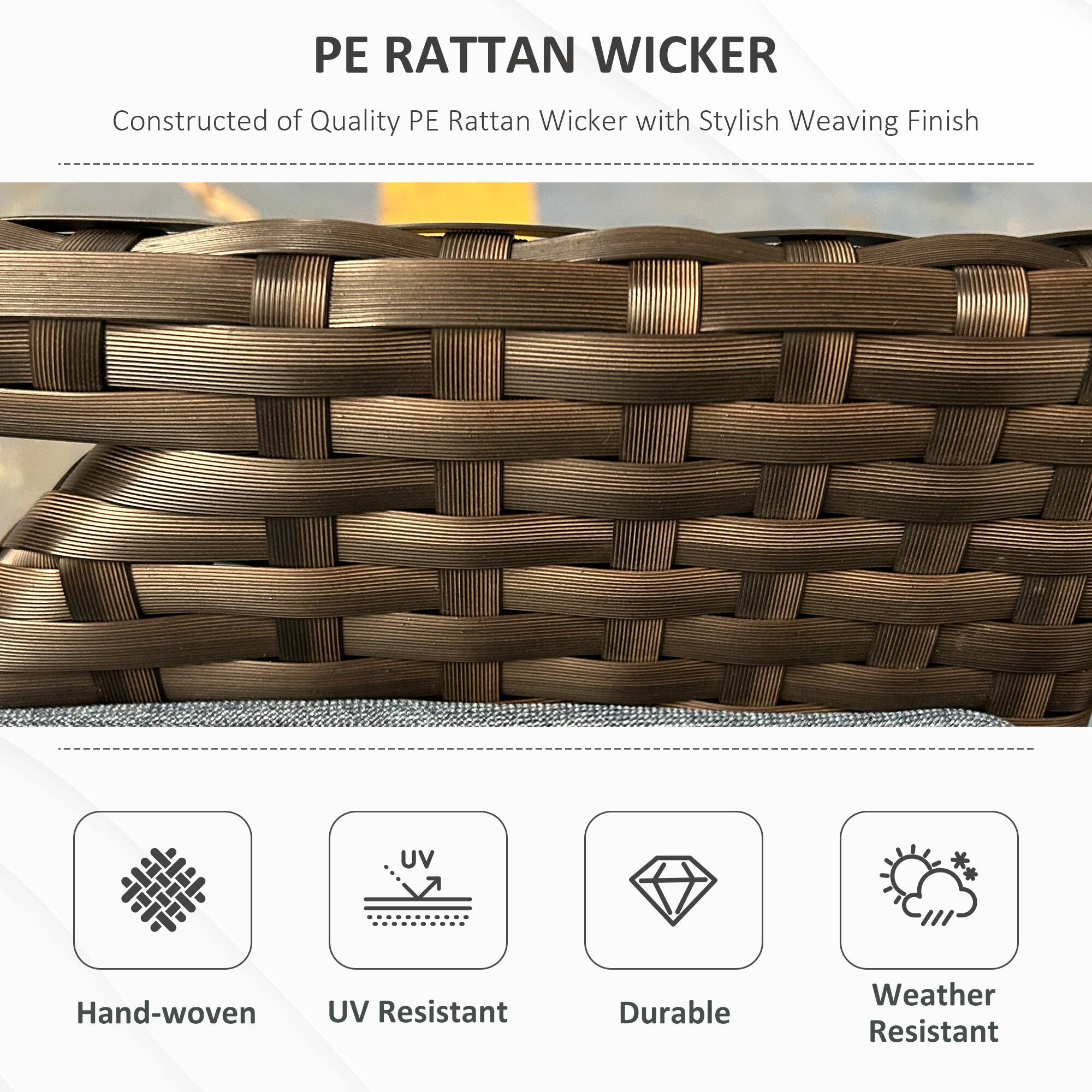 PE RATTAN WICKER
Constructed of Quality PE Rattan Wicker with Stylish Weaving Finish
Hand-woven
UV Resistant
Durable
Weather Resistant