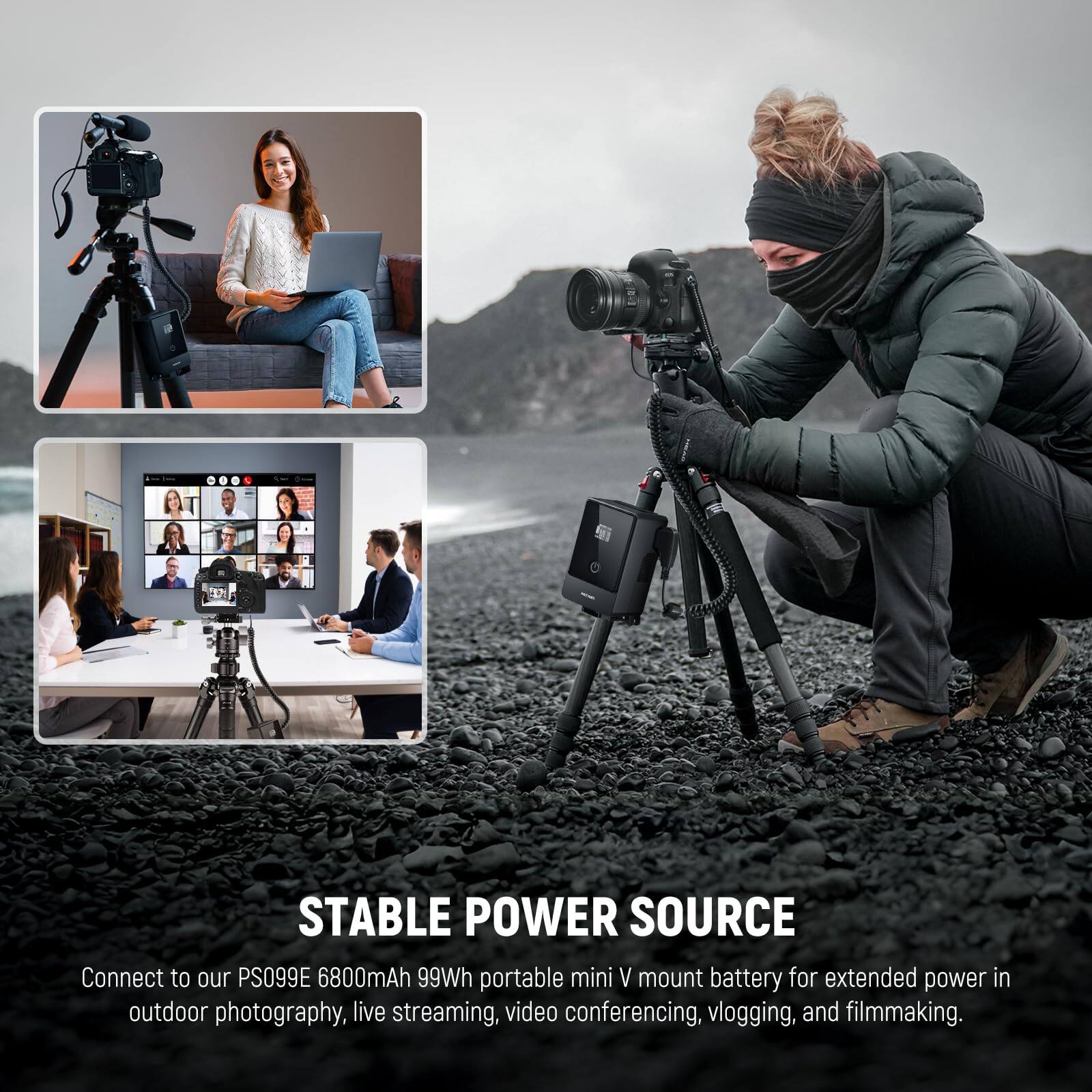 - **STABLE POWER SOURCE**
- Connect to our PS099E 6800mAh 99Wh portable mini V mount battery for extended power in outdoor photography, live streaming, video conferencing, vlogging, and filmmaking.