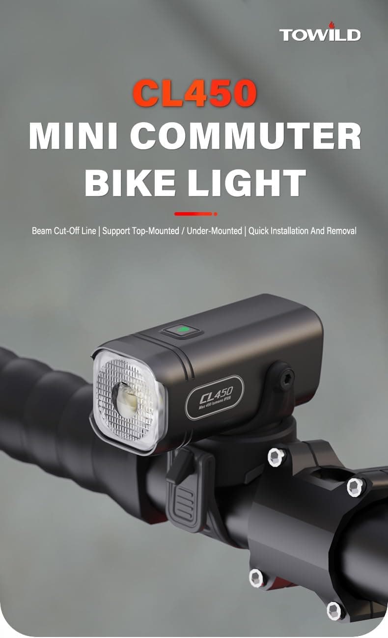 TOWILD CL450 MINI COMMUTER BIKE LIGHT  
Beam Cut-Off Line | Support Top-Mounted / Under-Mounted | Quick Installation And Removal