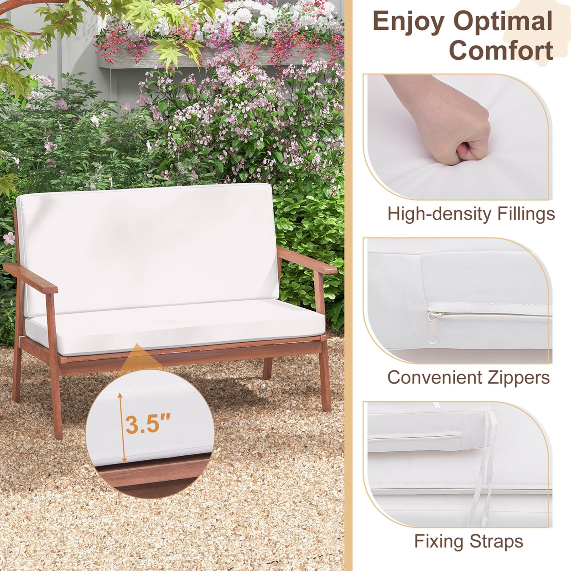 Enjoy Optimal Comfort
High-density Fillings
Convenient Zippers
Fixing Straps
3.5"