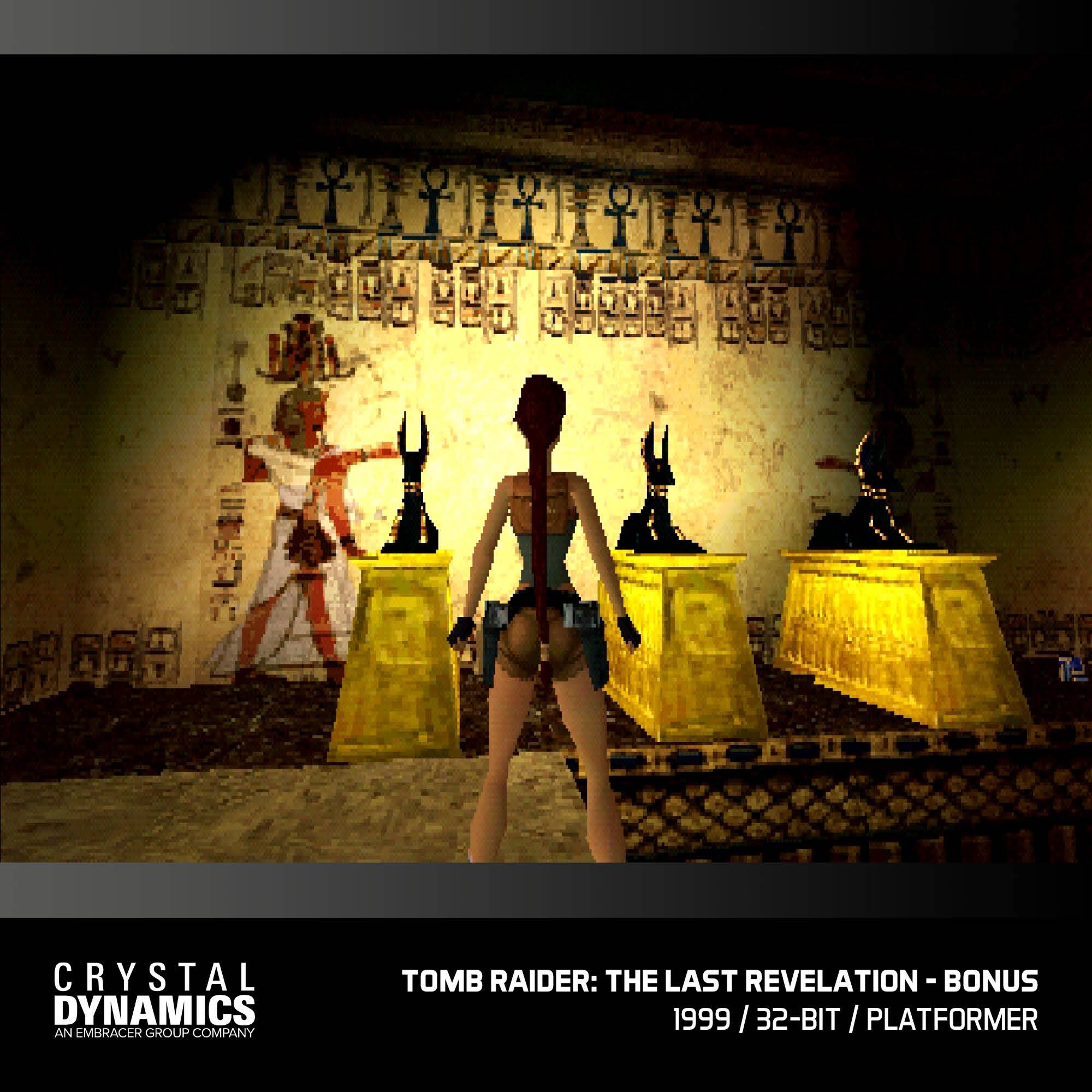 CRYSTAL DYNAMICS  
AN EMBRACER GROUP COMPANY  

TOMB RAIDER: THE LAST REVELATION - BONUS  
1999 / 32-BIT / PLATFORMER