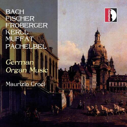 BACH  
FISCHER  
FROBERGER  
KERLL  
MUFFAT  
PACHELBEL  

German Organ Music  

Maurizio Croci  

Stradivarius