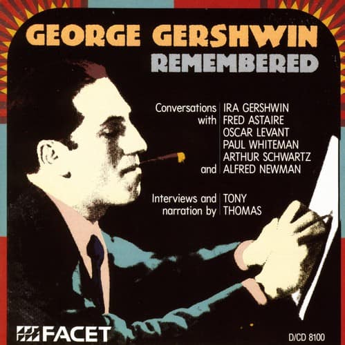 George Gershwin - Remembered  - COMPACT DISCS