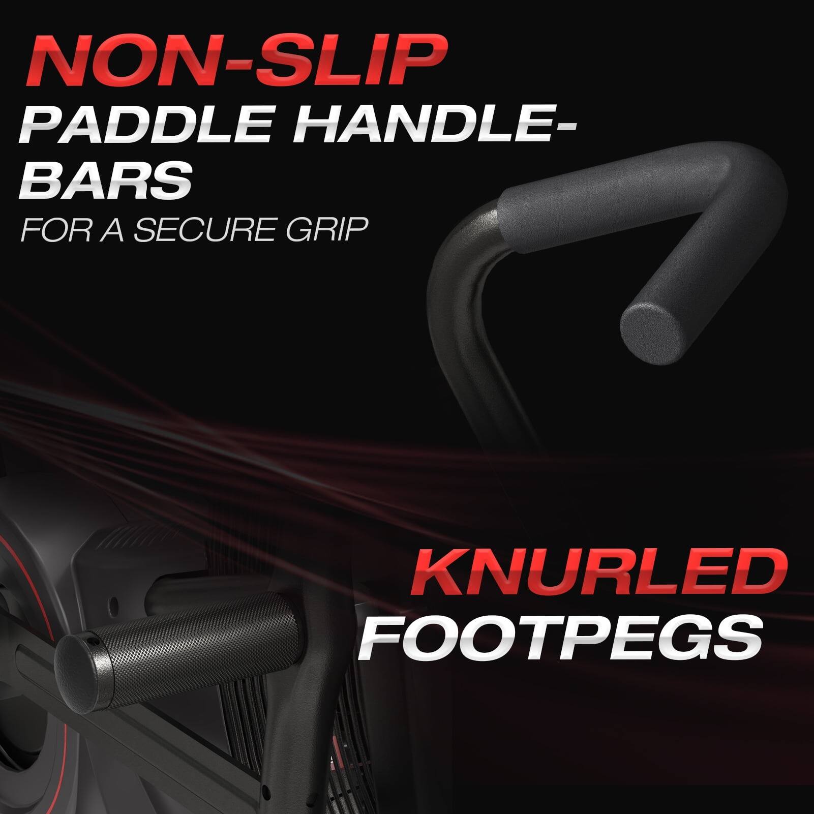 NON-SLIP PADDLE HANDLE-BARS  
FOR A SECURE GRIP  

KNURLED FOOTPEGS