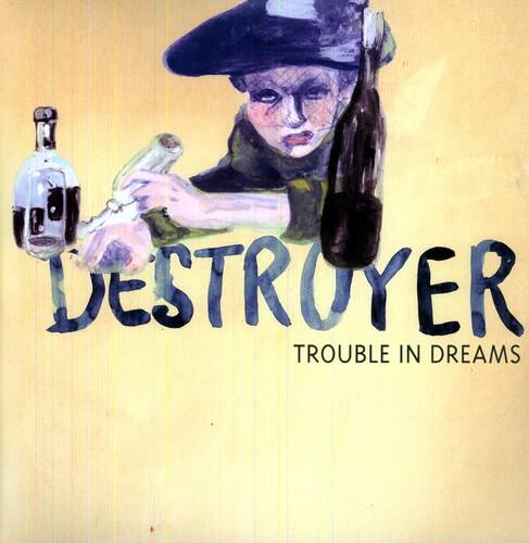 DESTROYER  
TROUBLE IN DREAMS