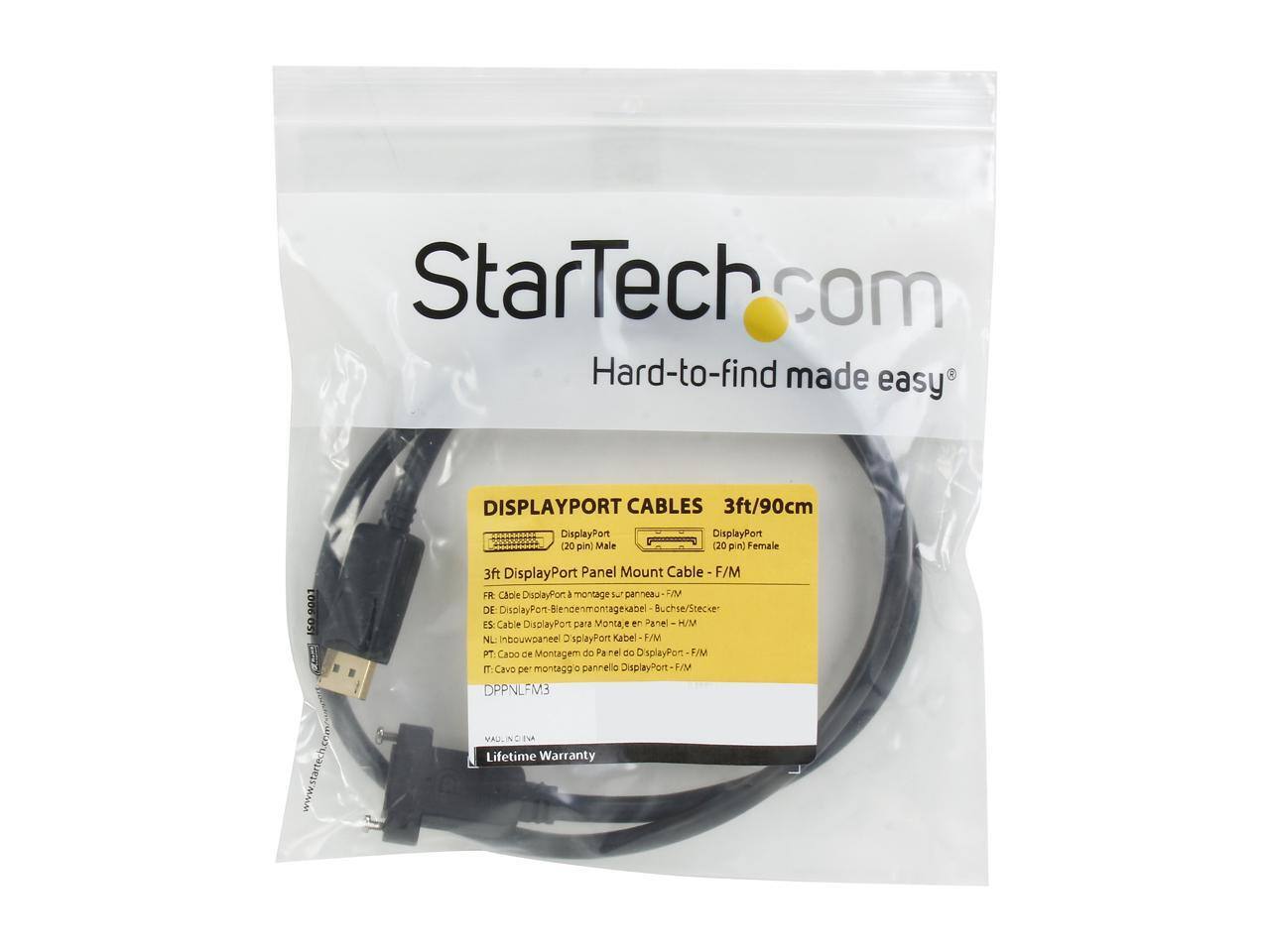 StarTech.com  
Hard-to-find made easy

DISPLAYPORT CABLES  
3ft/90cm DisplayPort DisplayPort Male - Female (20 pin) (20 pin)  
ISO 9001

3ft DisplayPort Panel Mount Cable F/M  
FR: Câble DisplayPorta à montage sur panneau F/M  
DE: DisplayPort-Blendenmontagekabel - Buchse/Stecker  
ES: Cable DisplayPort para Montaje en Panel - H/M  
NL: Inbouwpaneel DisplayPort Kabel - F/N  
PT: Cabo de Montagem do Painel do DisplayPort - F/M  
IT: Cavo per montaggio pannello DisplayPort - F/M  
DPPNLFM3

MAULING I'VA  
Lifetime Warranty