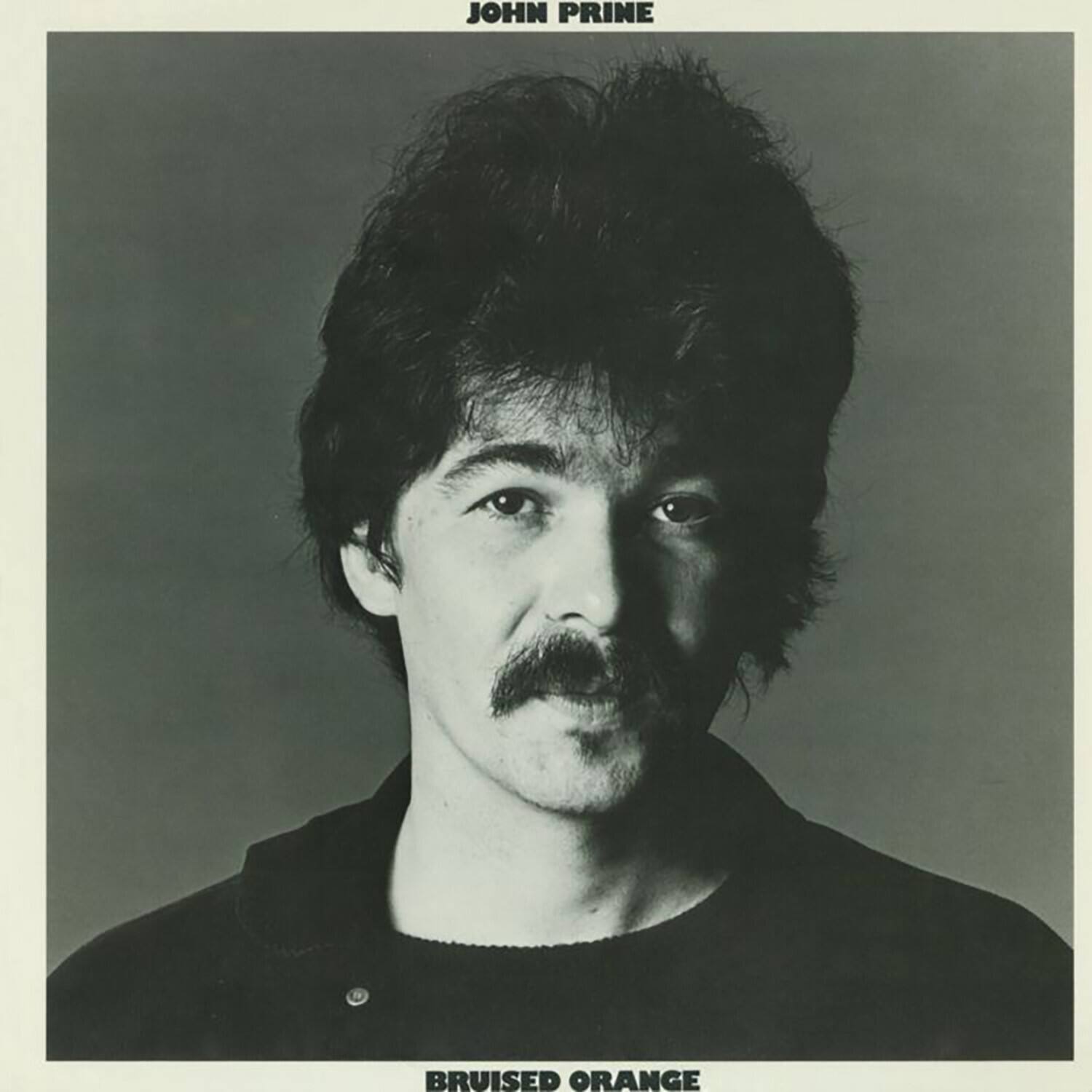 JOHN PRINE  
BRUISED ORANGE