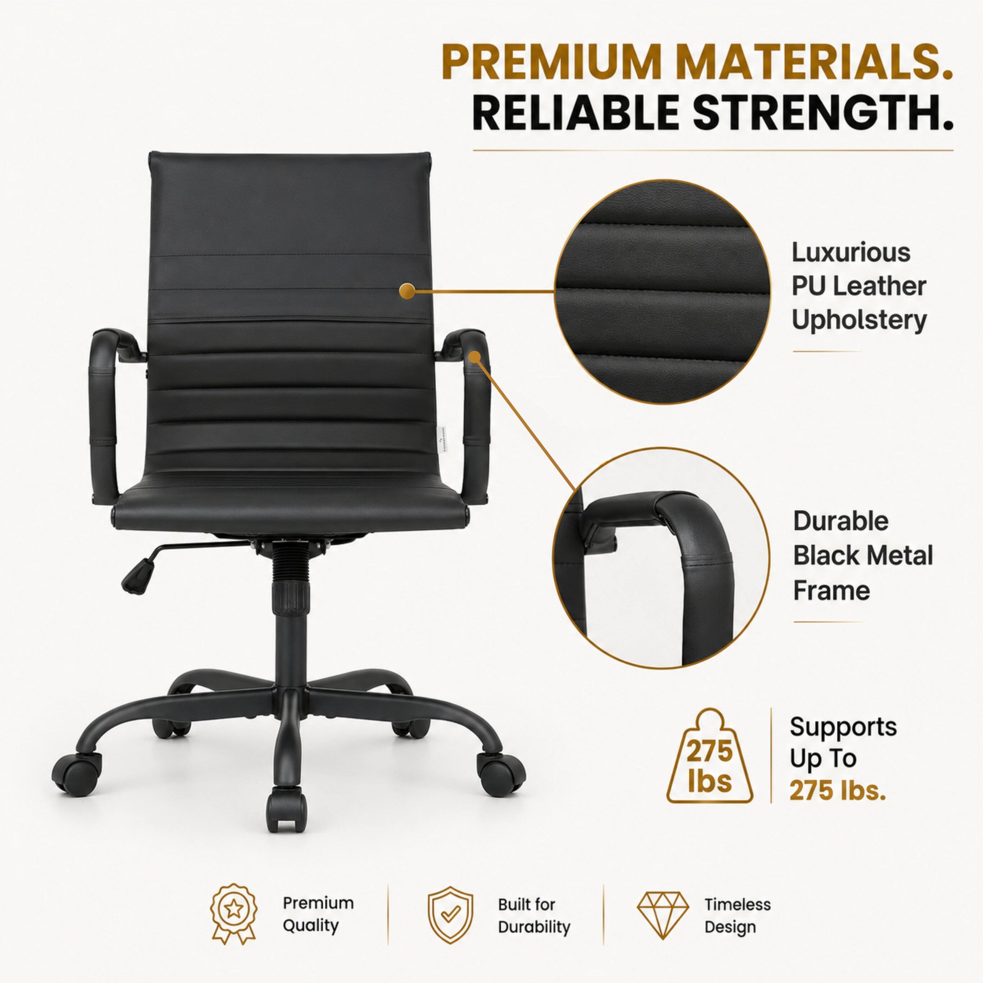 PREMIUM MATERIALS. RELIABLE STRENGTH.

Luxurious PU Leather Upholstery

Durable Black Metal Frame

Supports Up To 275 lbs.

Premium Quality

Built for Durability

Timeless Design