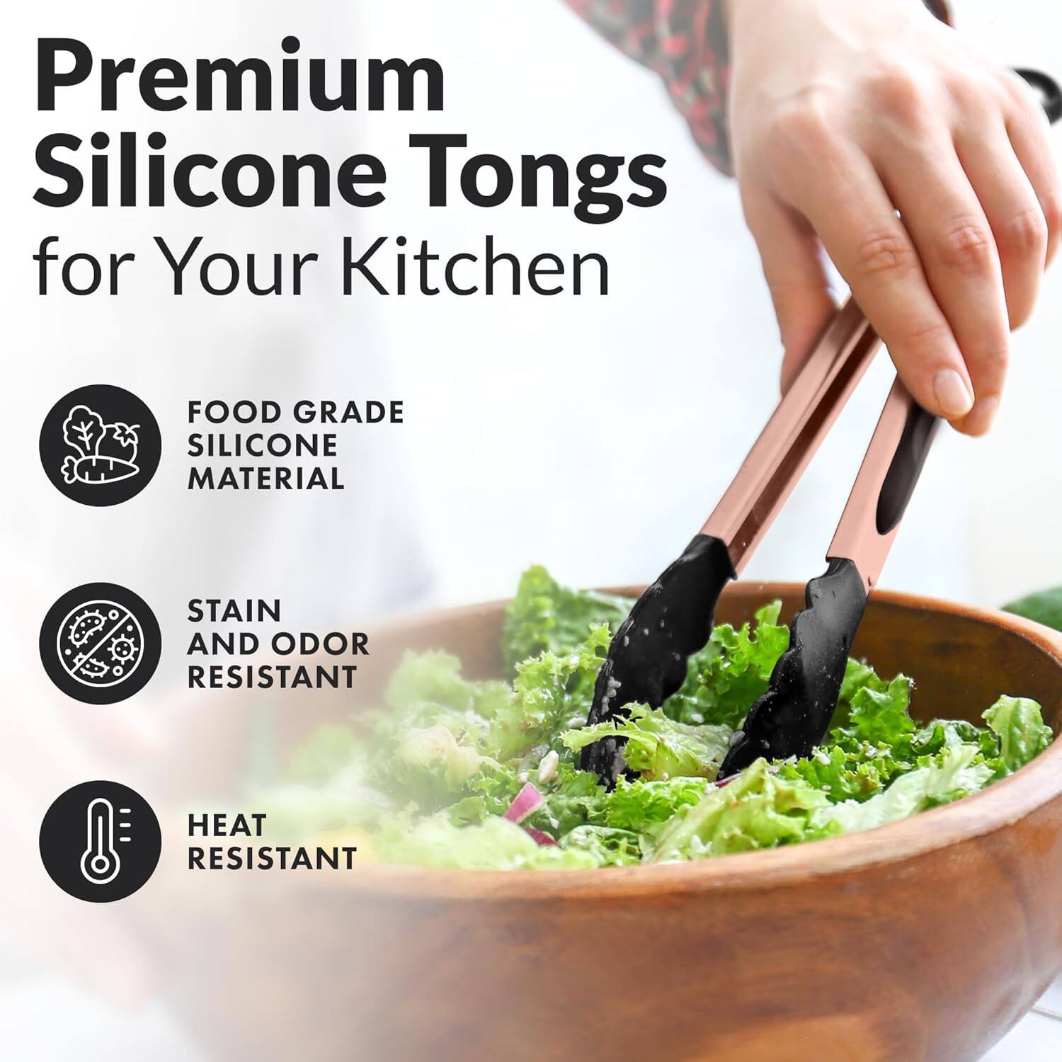 Premium Silicone Tongs for Your Kitchen

- FOOD GRADE SILICONE MATERIAL
- STAIN AND ODOR RESISTANT
- HEAT RESISTANT