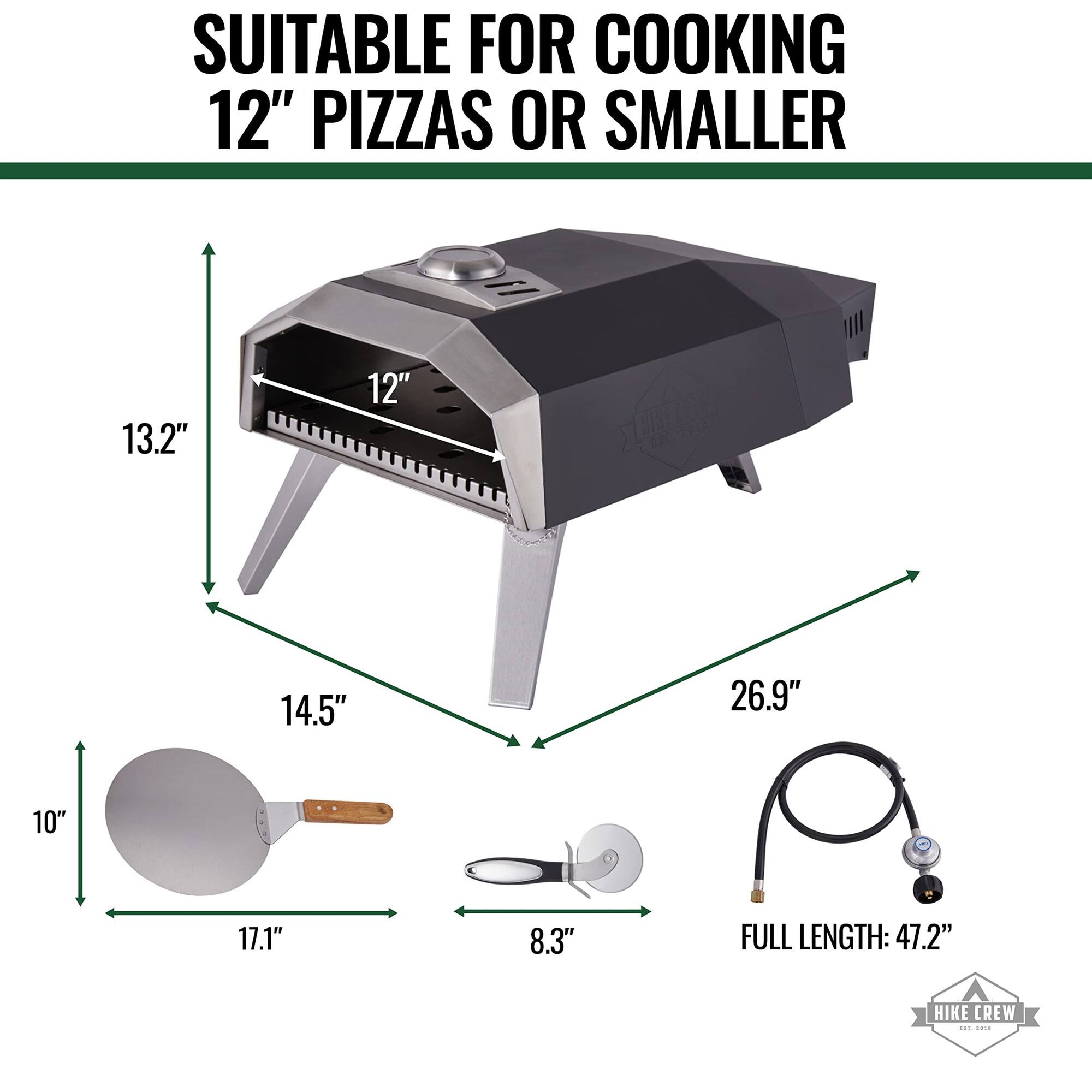 SUITABLE FOR COOKING 12" PIZZAS OR SMALLER 13.2" 12" 14.5" 26.9" 10" 17.1" 8.3" FULL LENGTH: 47.2" HIKE CREW