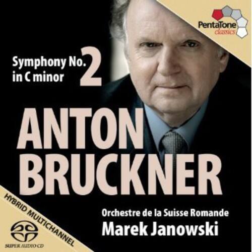 PentaTone Classics  
Symphony No. 2 in C minor  
ANTON BRUCKNER  
Orchestre de la Suisse Romande  
Marek Janowski  
HYBRID MULTICHANNEL  
SUPER AUDIO CD