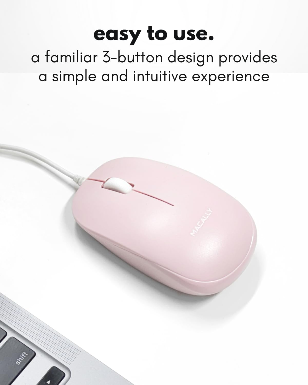easy to use.  
a familiar 3-button design provides a simple and intuitive experience  
MACALLY
