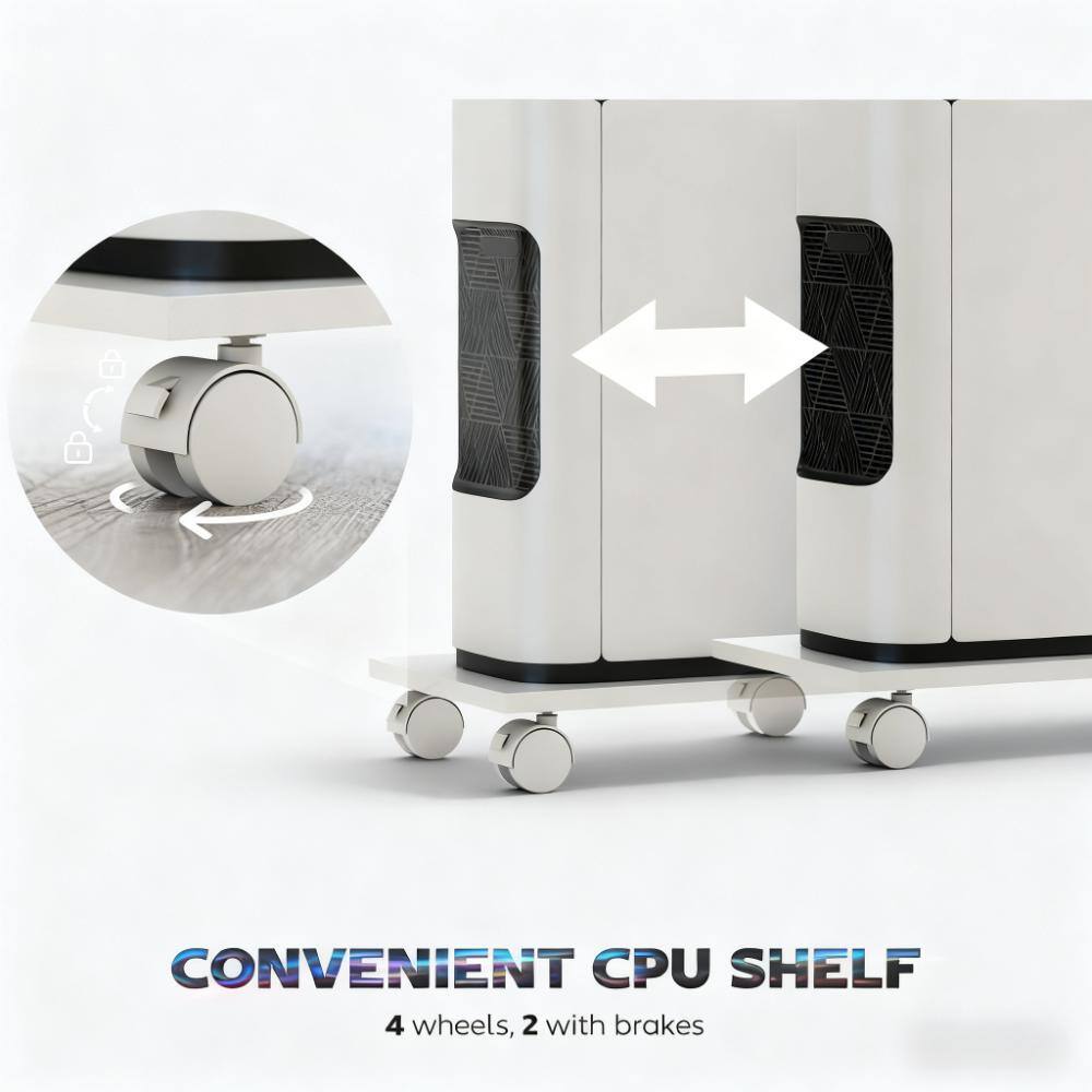 CONVENIENT CPU SHELF  
4 wheels, 2 with brakes