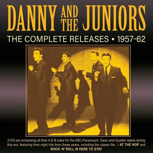 Danny & Juniors - Complete Releases 1957-62  - COMPACT DISCS