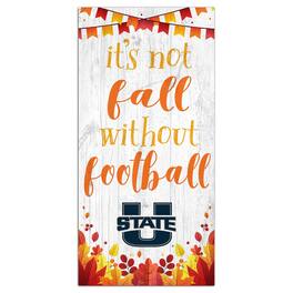 Fan Creations - Utah State Aggies 6'' x 12'' Not Fall Without Football Sign - White
