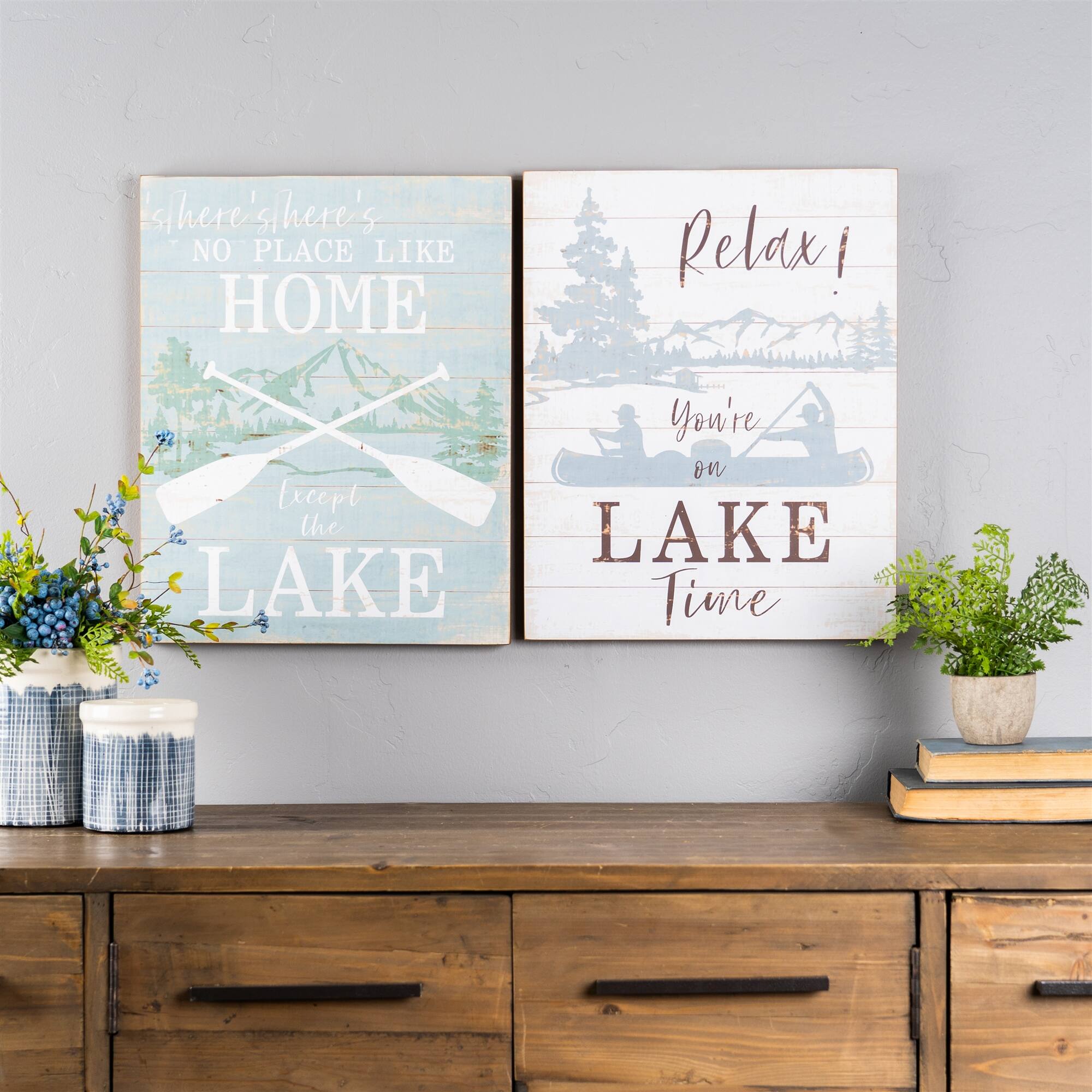 1. There's no place like home except the lake.
2. Relax! You're on lake time.