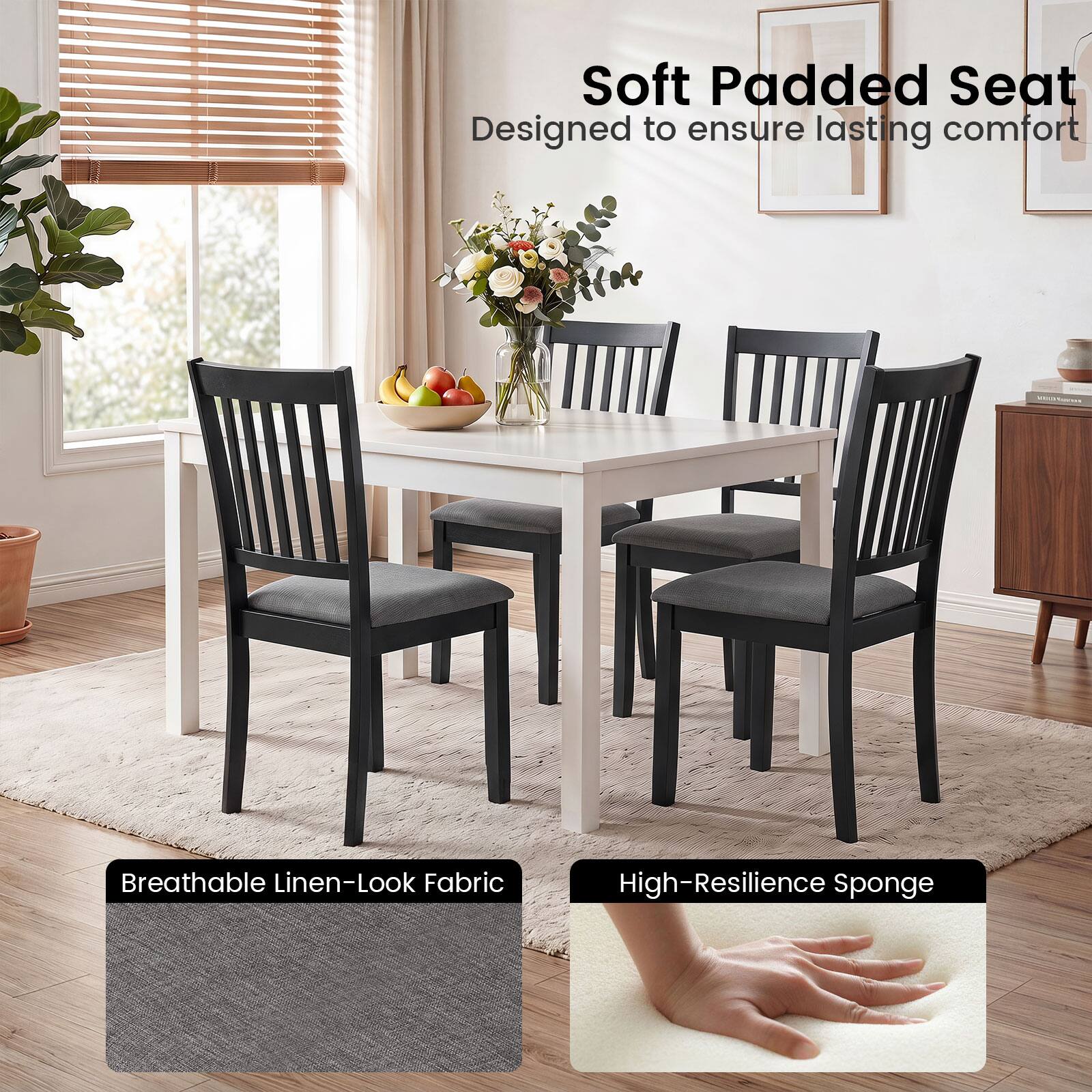 Soft Padded Seat  
Designed to ensure lasting comfort

Breathable Linen-Look Fabric

High-Resilience Sponge